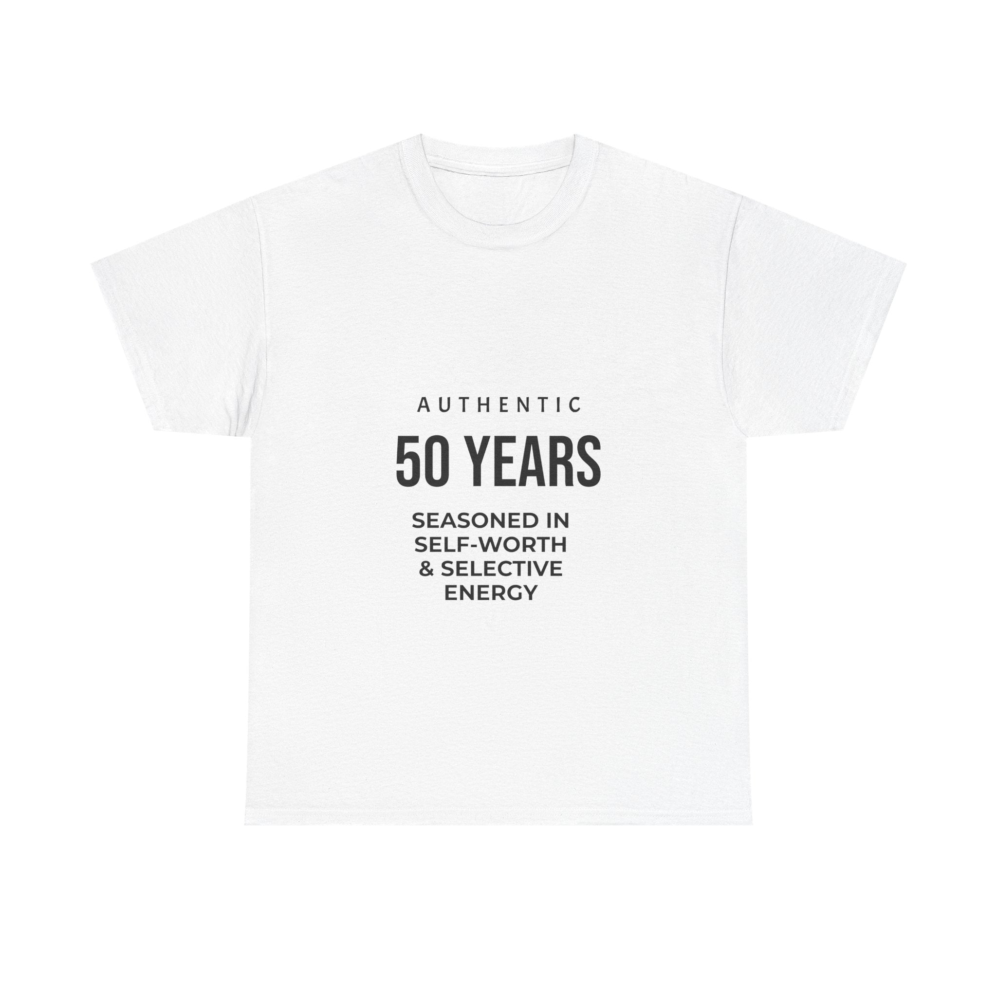 50 Years Seasoned In Self-Worth Tee — Selective Energy Birthday Shirt
