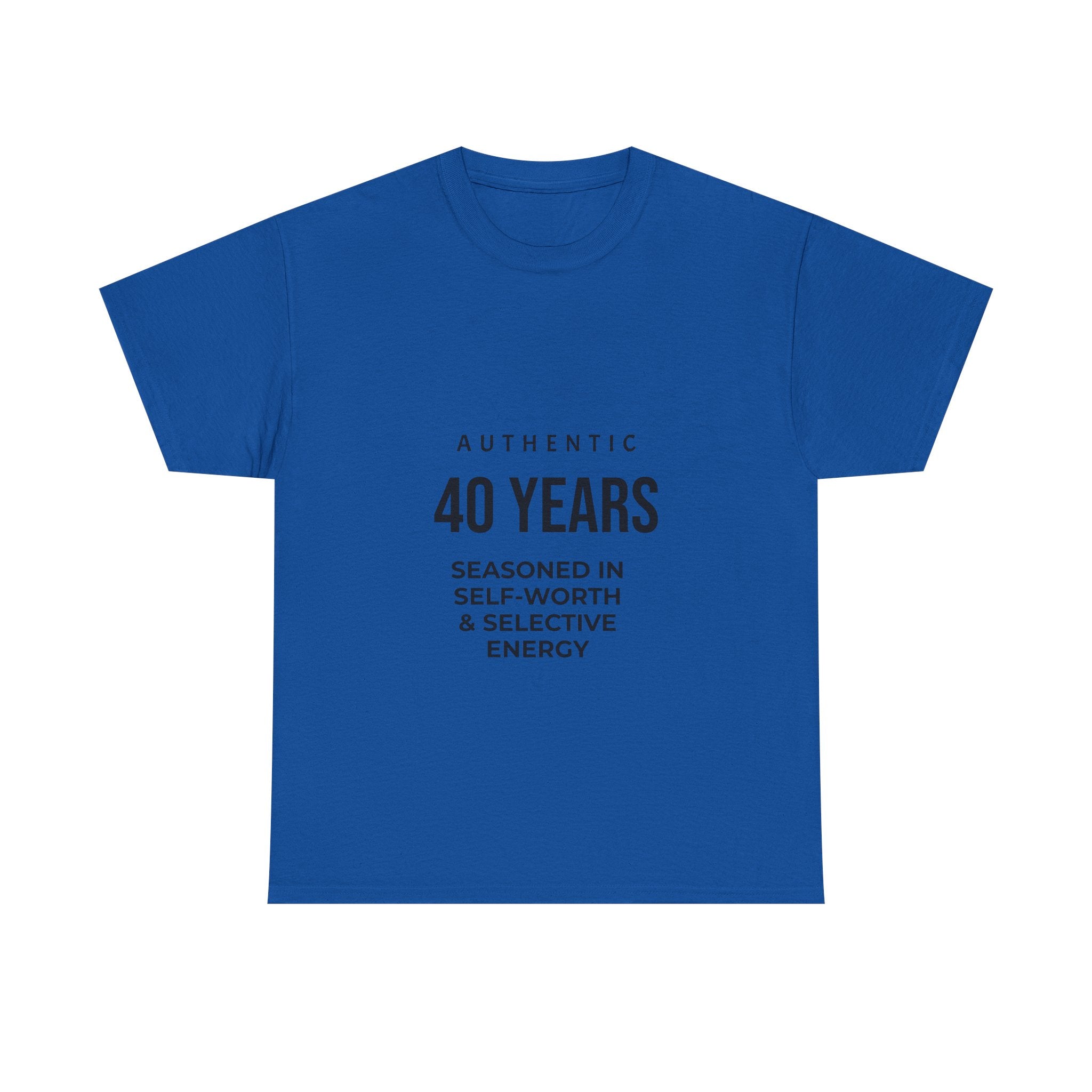 40 Years Authentic Tee — "Seasoned in Self-Worth & Selective Energy" Birthday Shirt