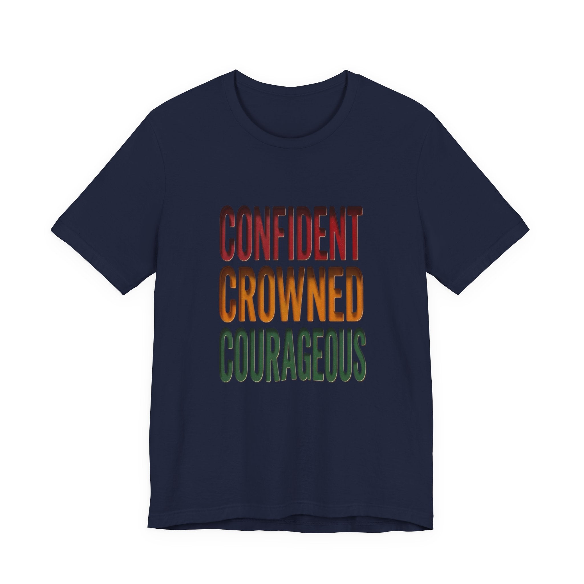 Confident Crowned Courageous T-Shirt | Juneteenth Pan-African 1865 Freedom Tee