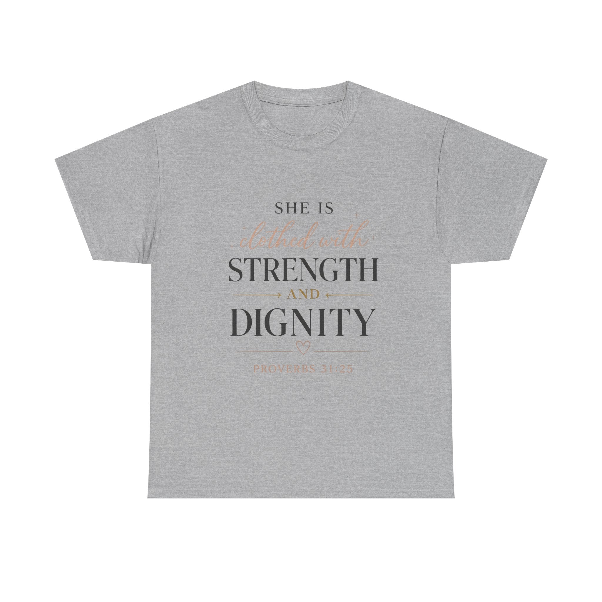 She Is Clothed With Strength and Dignity T-Shirt