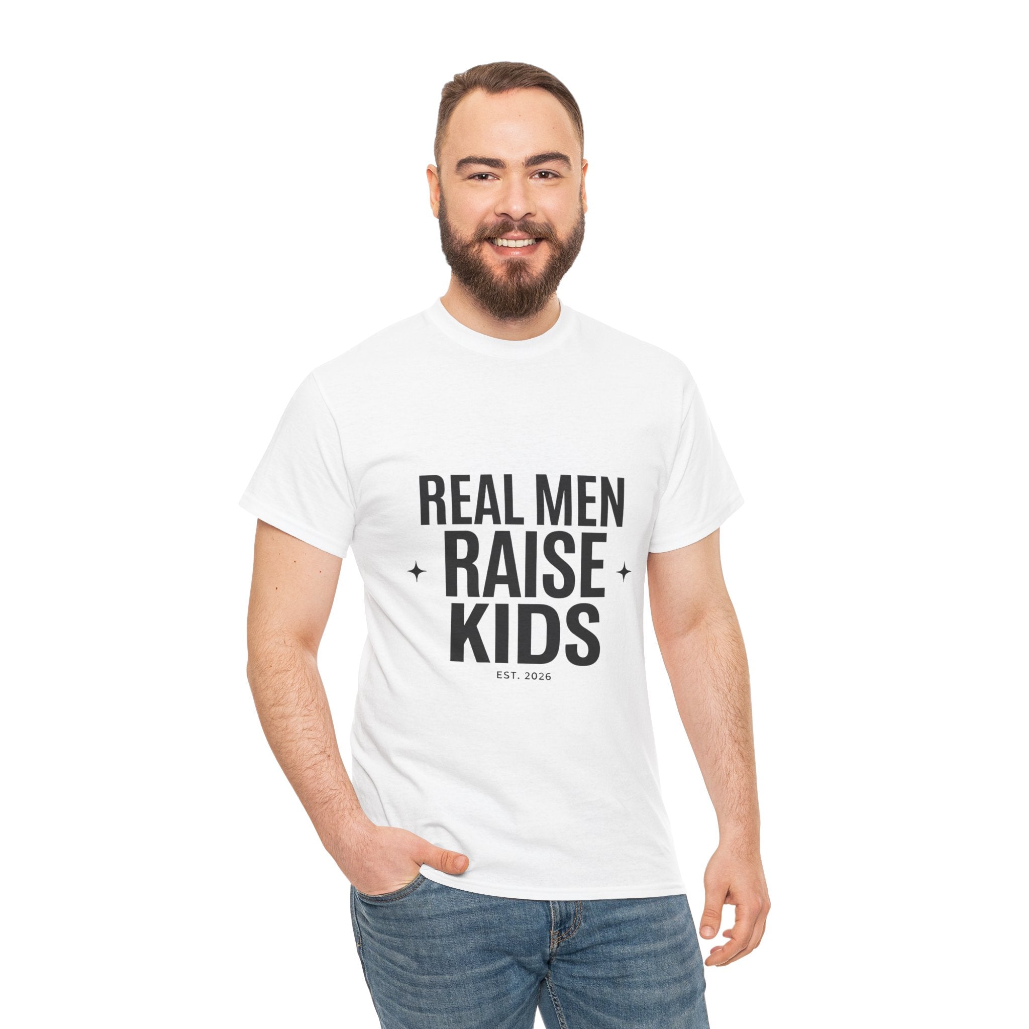 Real Men Raise Kids T-Shirt — Fatherhood Dad Pride Tee