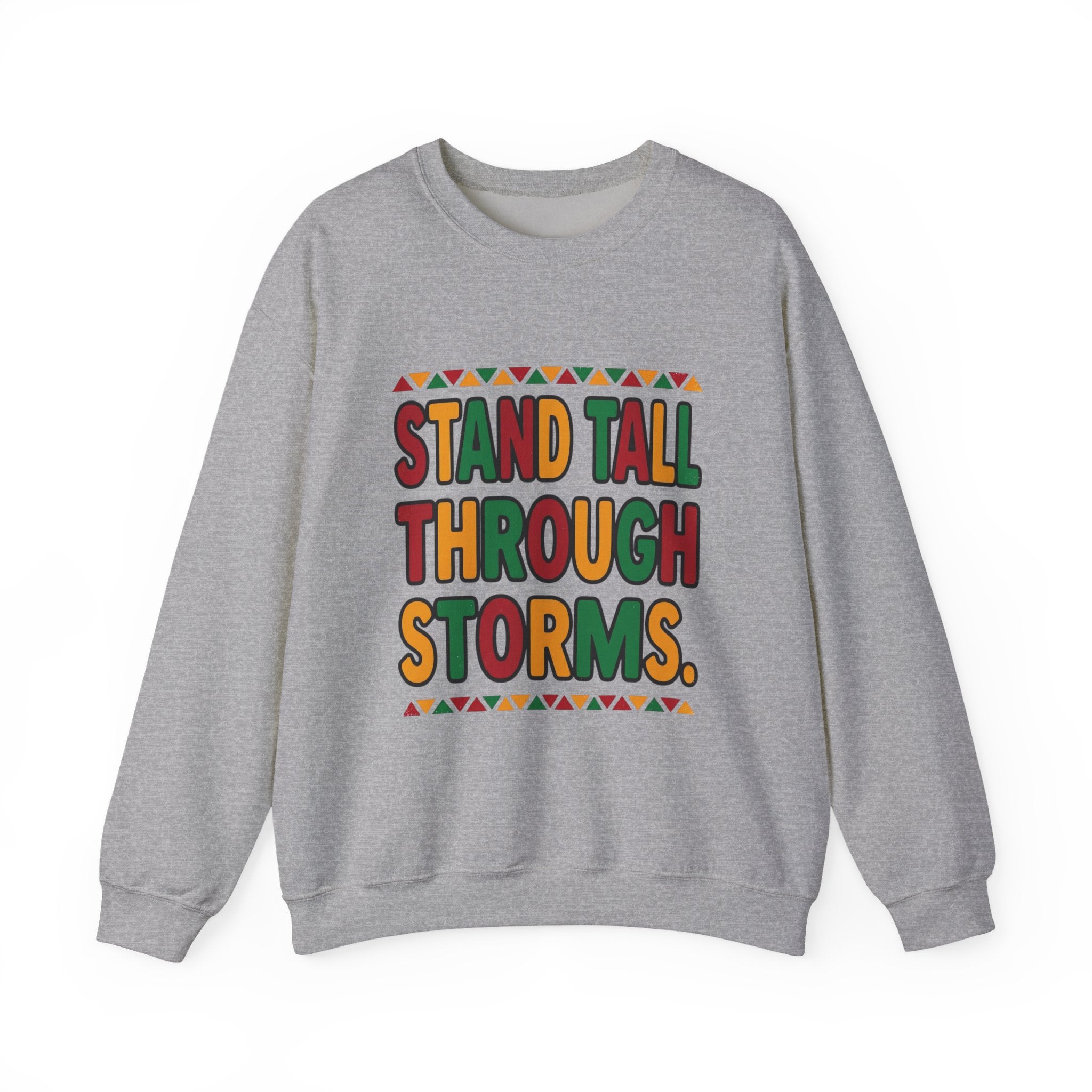 Stand Tall Through Storms Sweatshirt | Juneteenth Pan-African 1865 Freedom