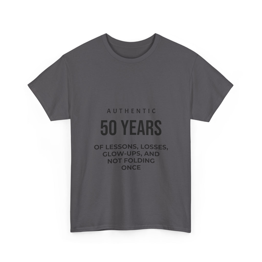 50 Years of Lessons, Losses, Glow-Ups and Not Folding T-Shirt