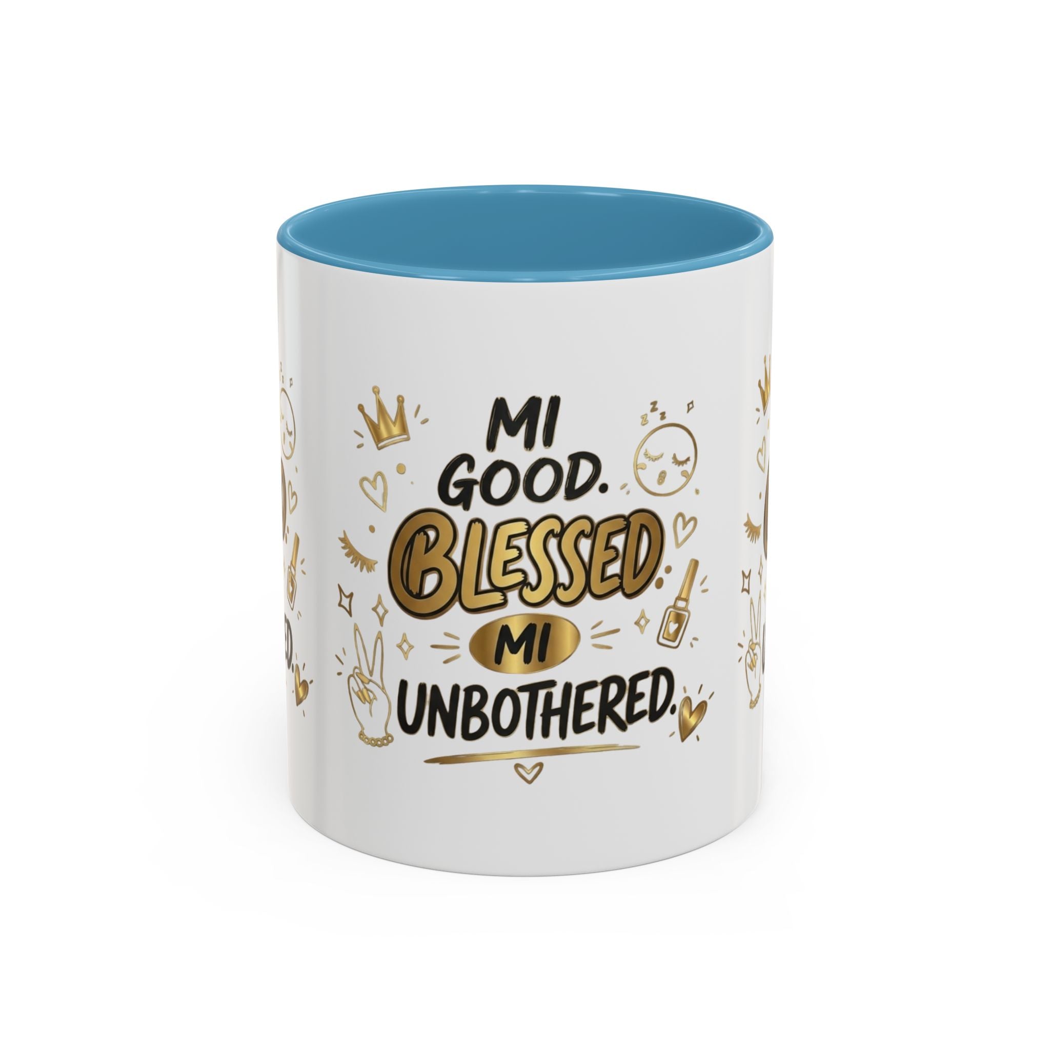 Blessed & Unbothered Accent Coffee Mug — "Mi Good, Blessed, Mi Unbothered"