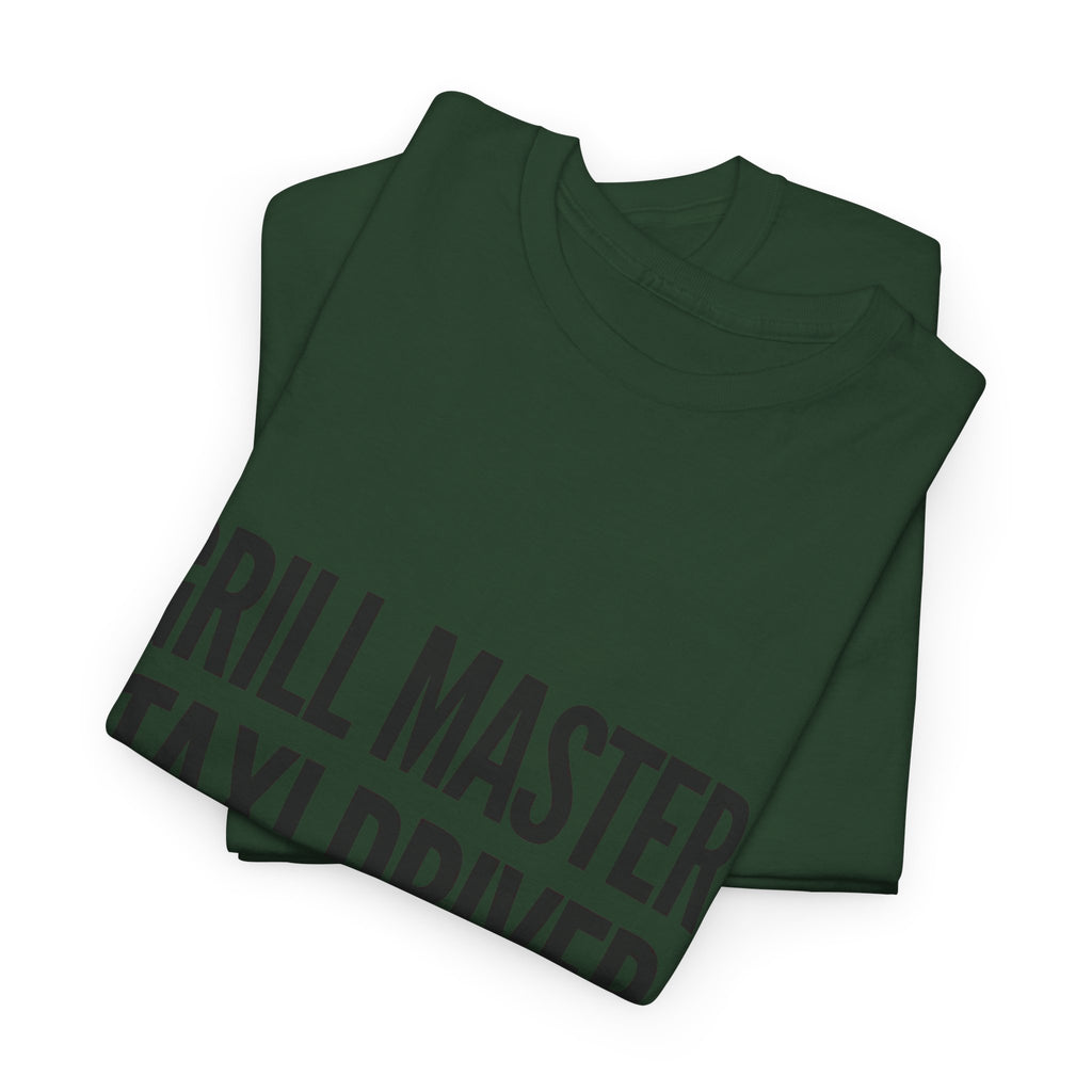 Dad T‑Shirt - "Grill Master. Taxi Driver. Dad." Funny Father’s Day Tee
