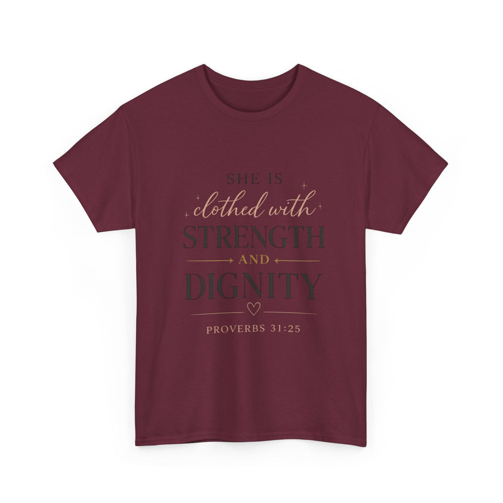 She Is Clothed With Strength and Dignity T-Shirt