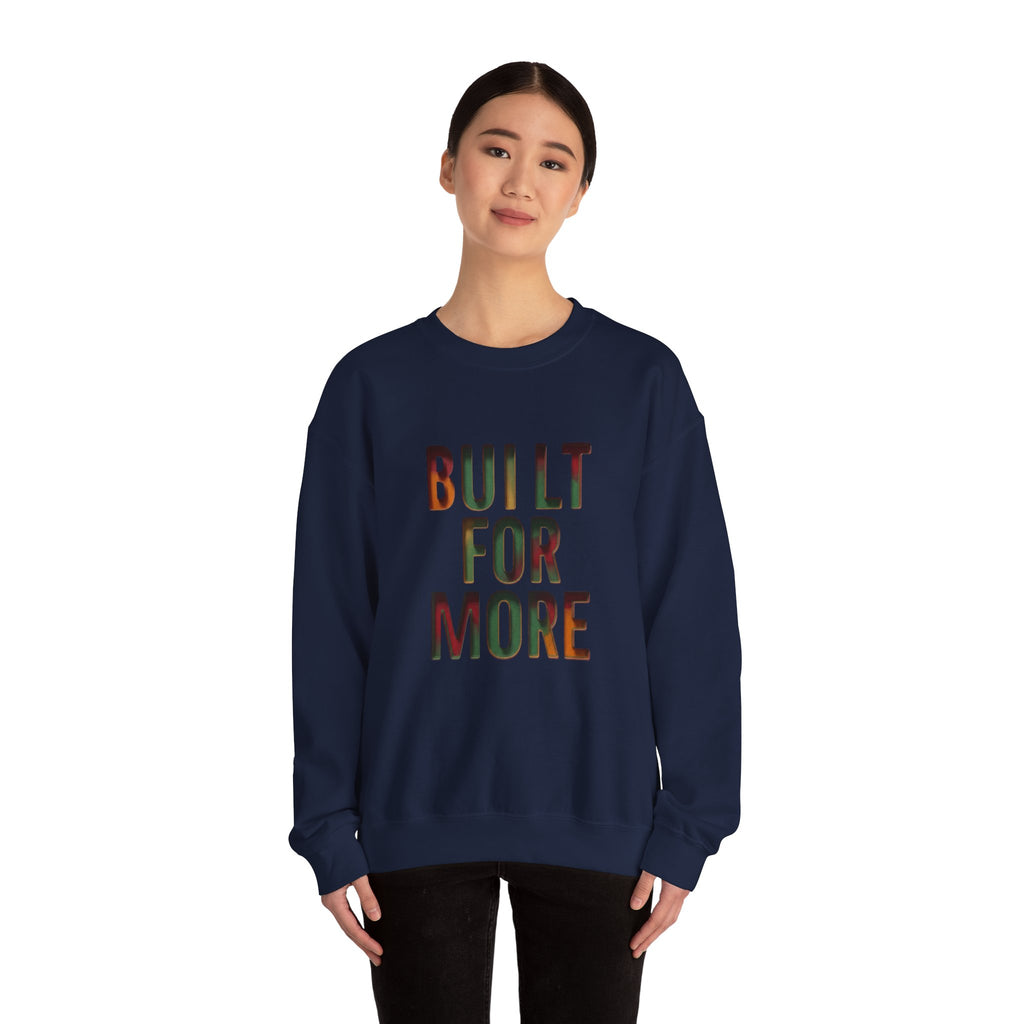 Built For More Sweatshirt | Juneteenth Pan-African Colors, Freedom Message