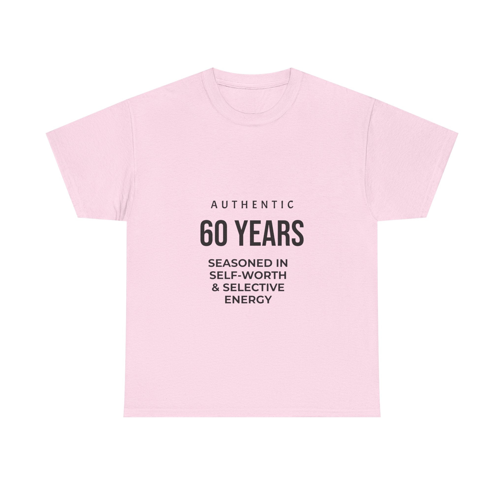 60 Years Seasoned in Self-Worth Tee — Selective Energy Birthday T-Shirt