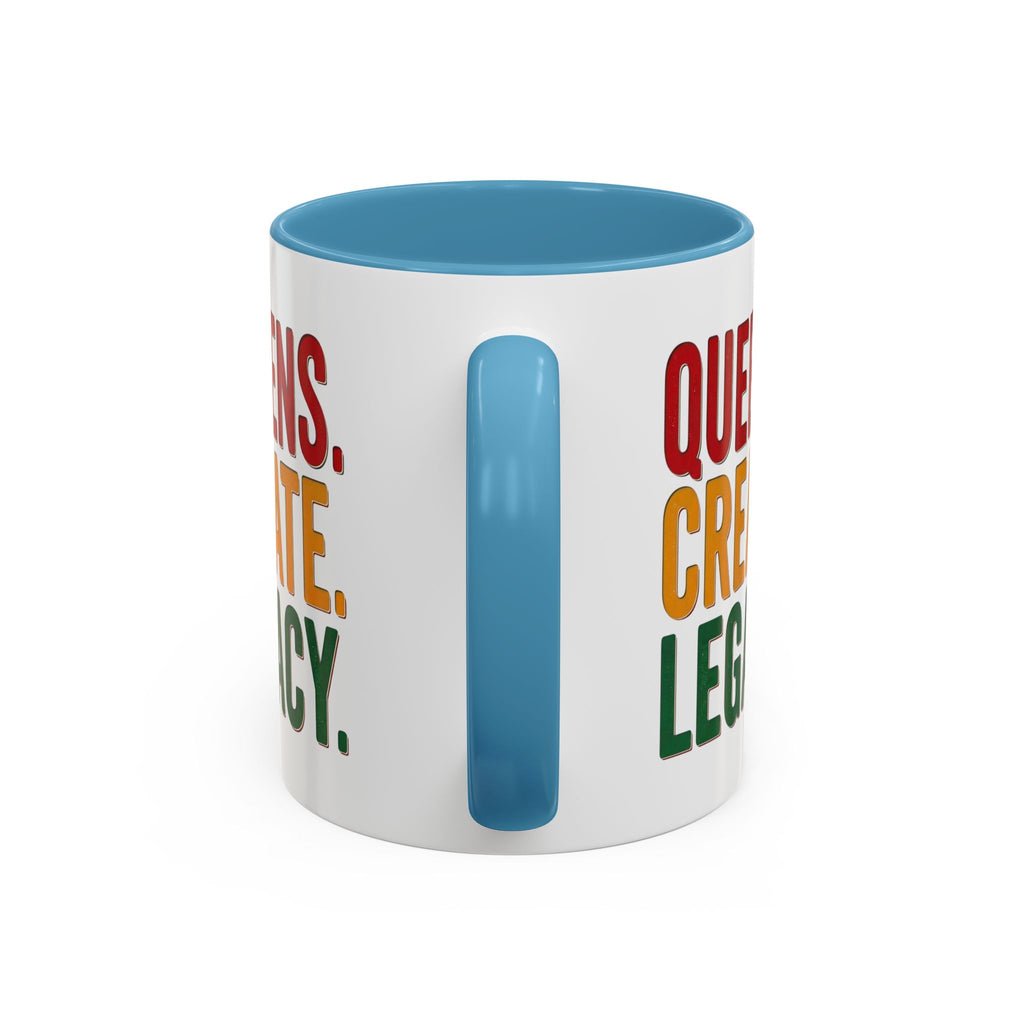 Accent Coffee Mug - Queens Create Legacy Inspirational Coffee Mug (11/15oz)