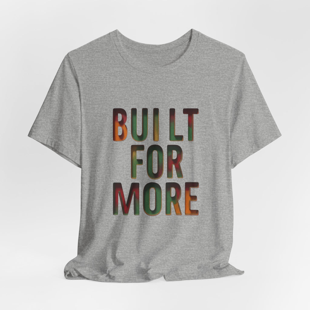 Built For More T-Shirt | Juneteenth Pan-African 1865 Freedom Typography