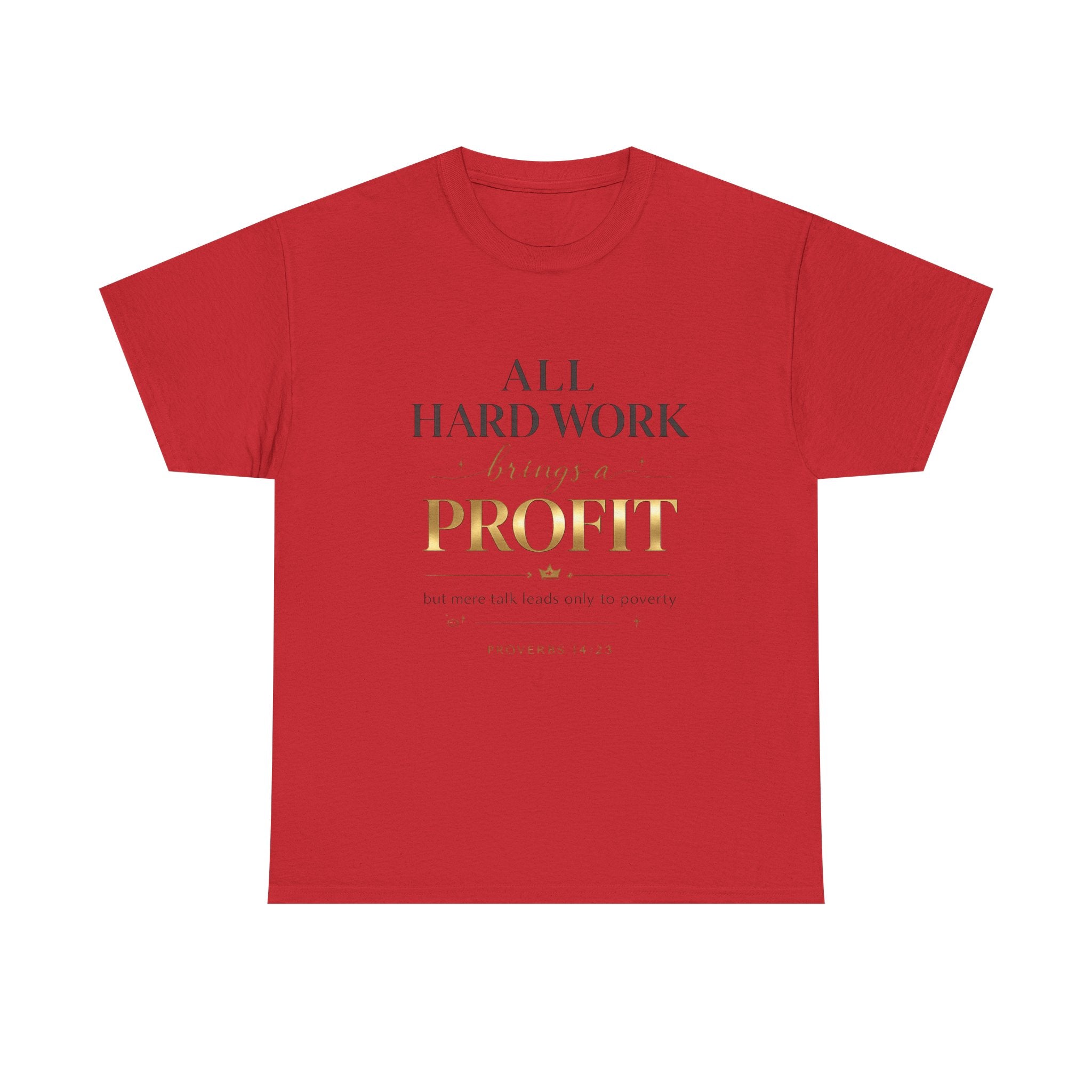 All Hard Work Brings a Profit Tee — Motivational Entrepreneur Hustle T-Shirt