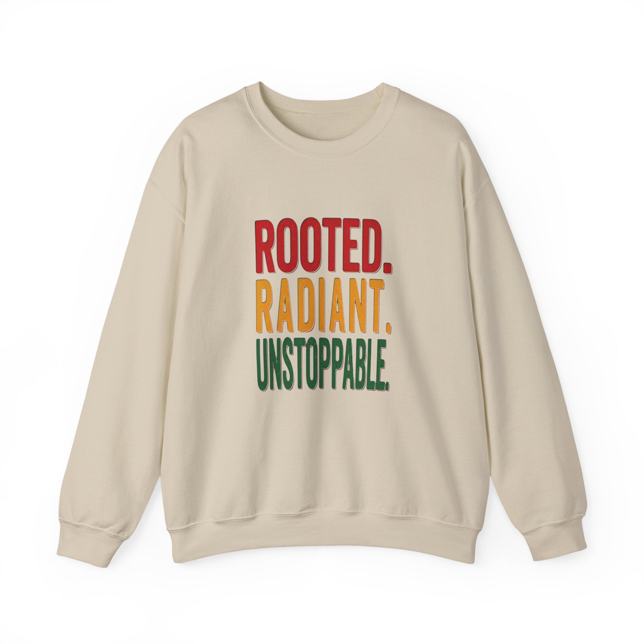Rooted Radiant Unstoppable Sweatshirt | Juneteenth Pan-African Freedom Typography