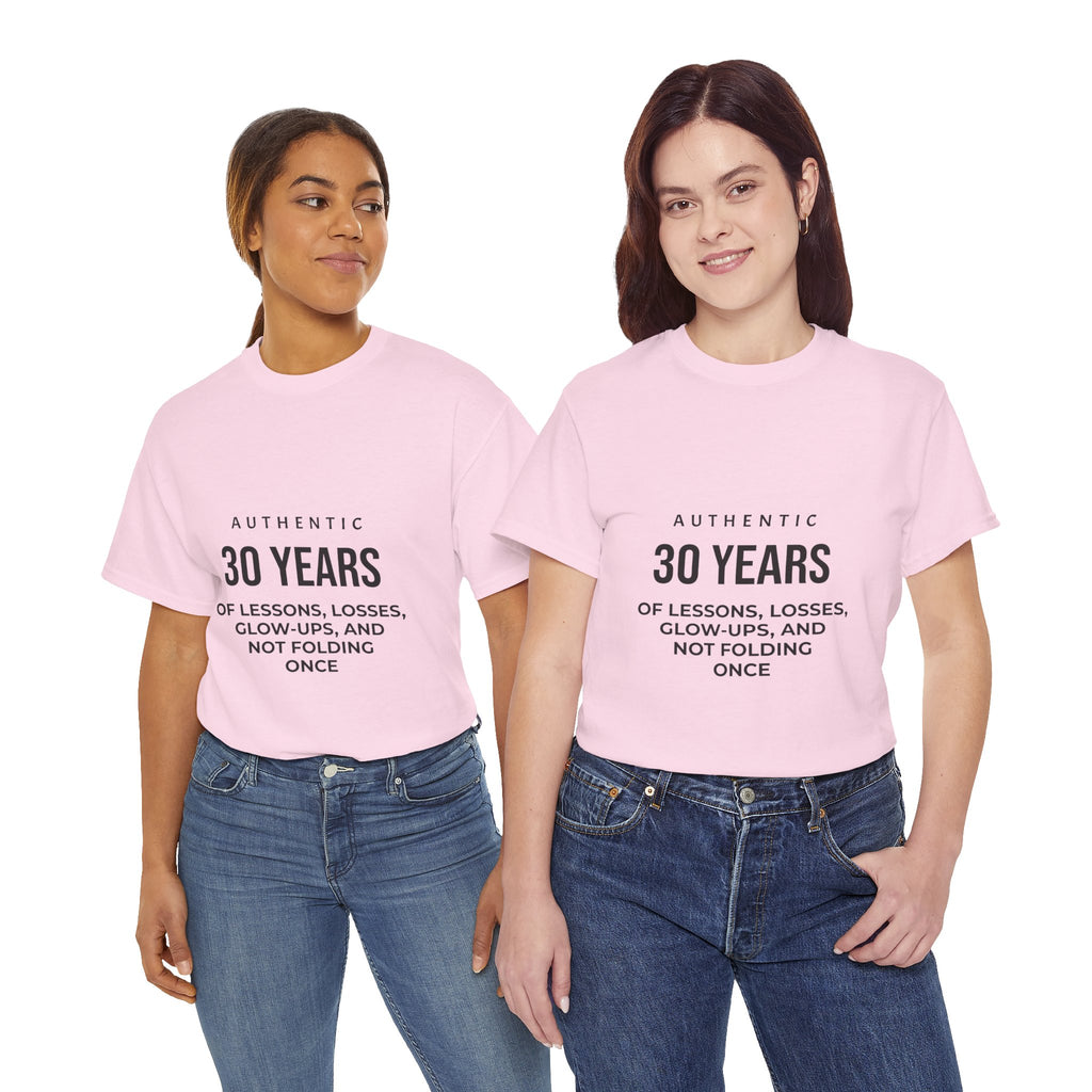 30 Years Authentic Tee — "30 Years of Lessons, Losses, Glow-Ups" Birthday Shirt