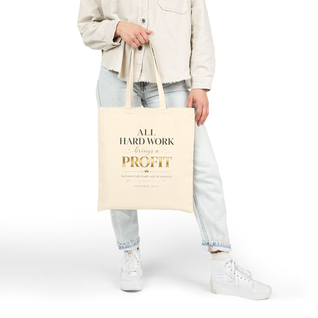 Canvas Tote Bag — “All Hard Work Brings a Profit” Inspirational Grocery & Market Tote