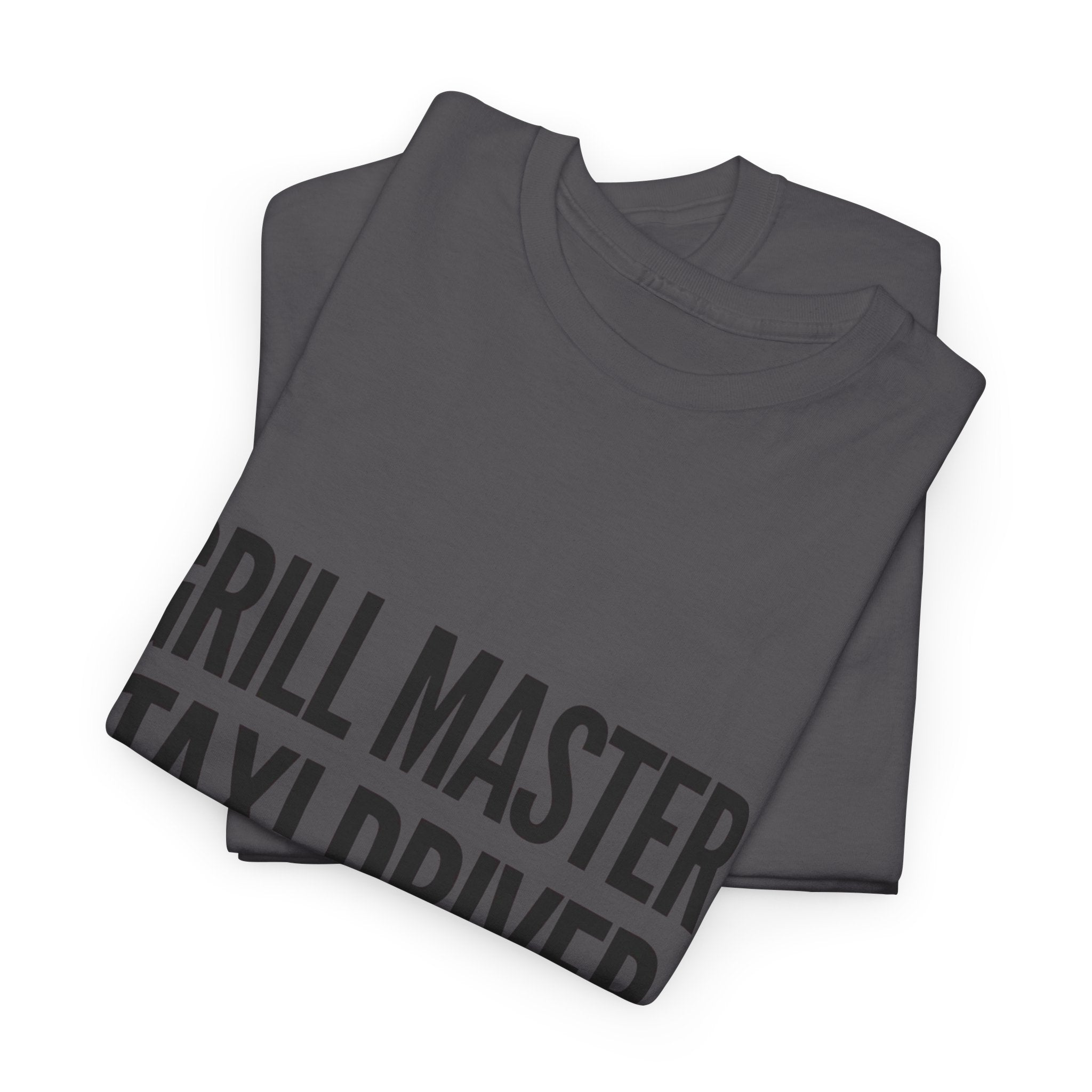 Dad T‑Shirt - "Grill Master. Taxi Driver. Dad." Funny Father’s Day Tee