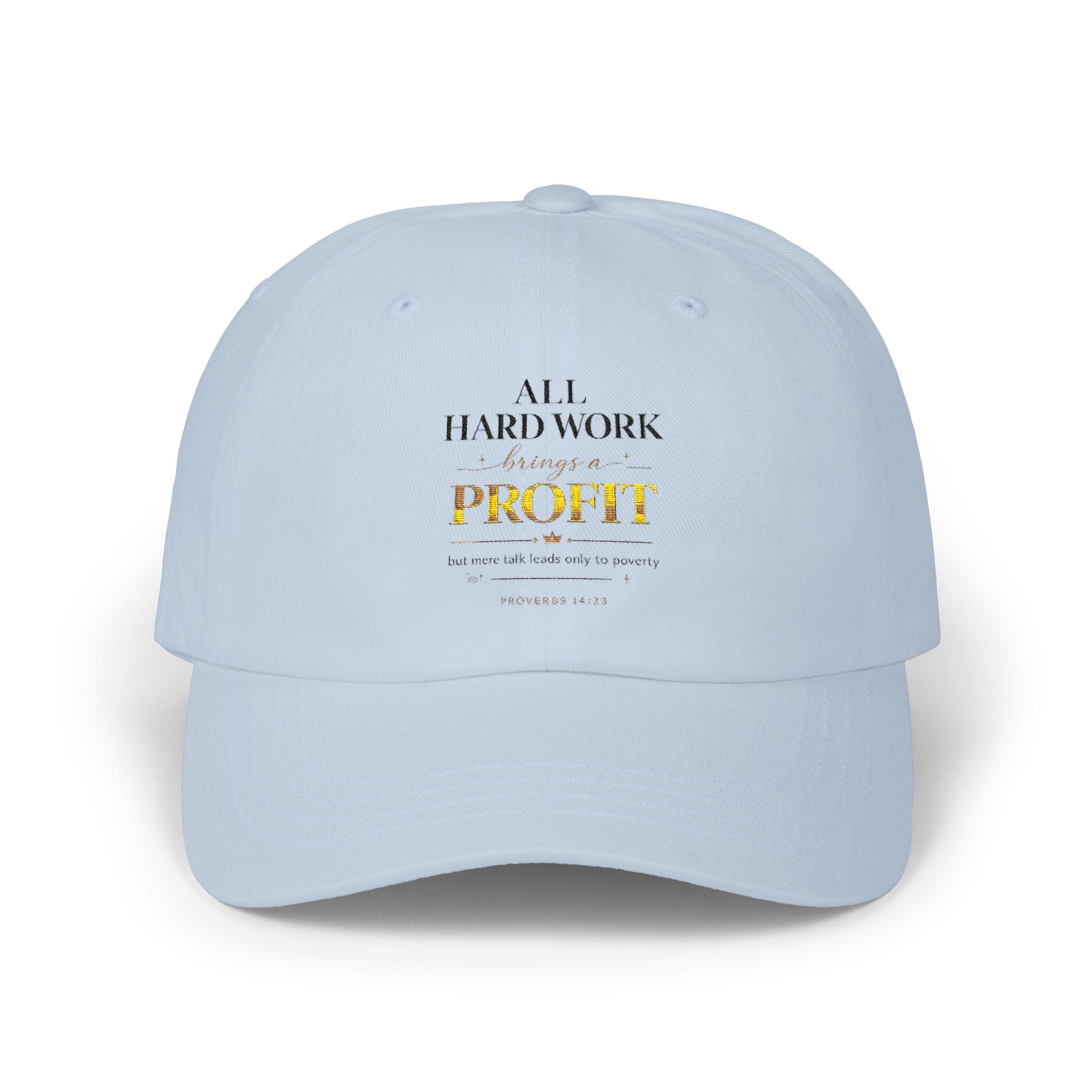 Dad Cap — 'All Hard Work Through a Profit' Minimal Embroidered Hat