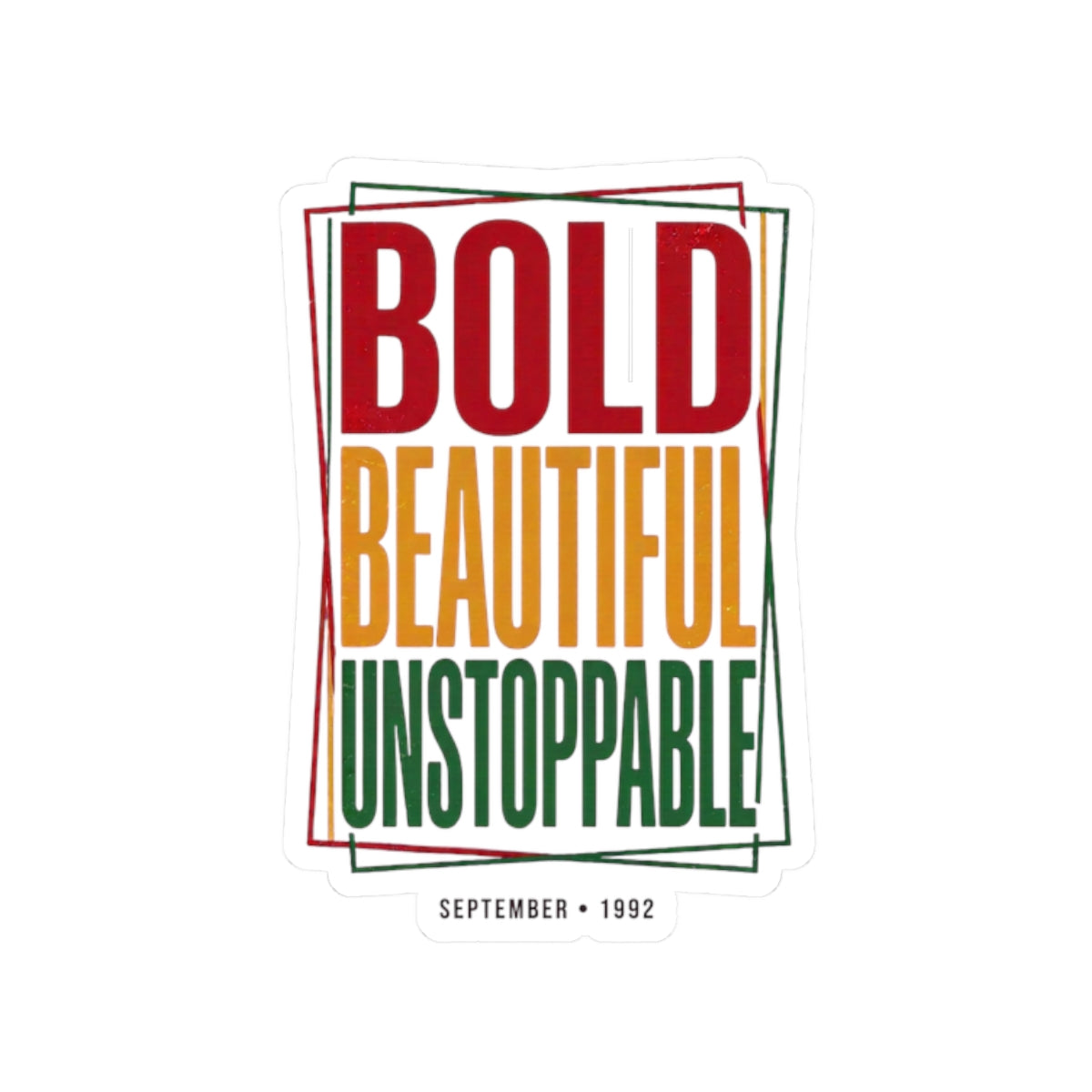 Bold Beautiful Unstoppable Sticker | Juneteenth Pan-African Colors, Freedom Message