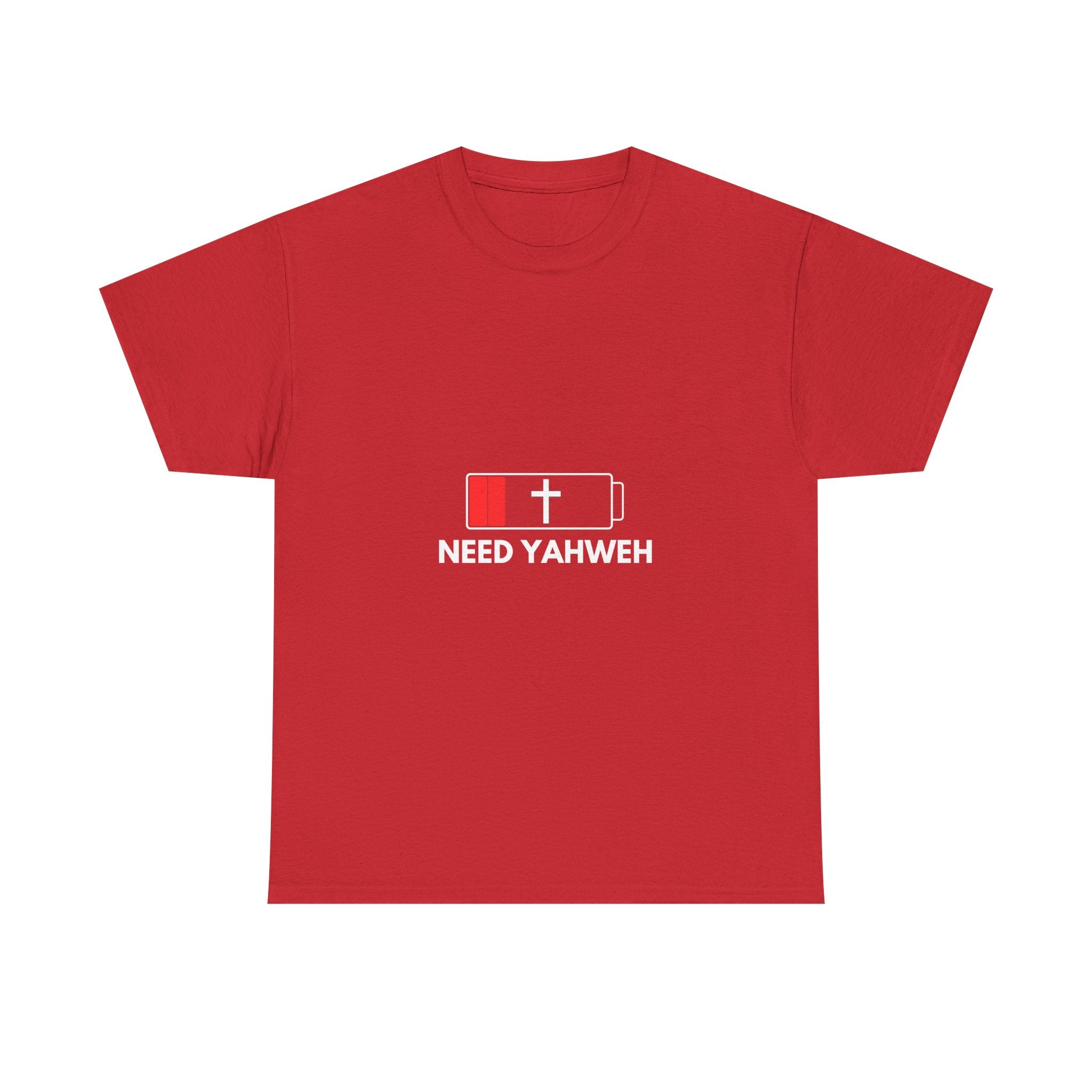 Christian T-Shirt - Low Battery Cross Design "Need Yahweh" Faith Tee
