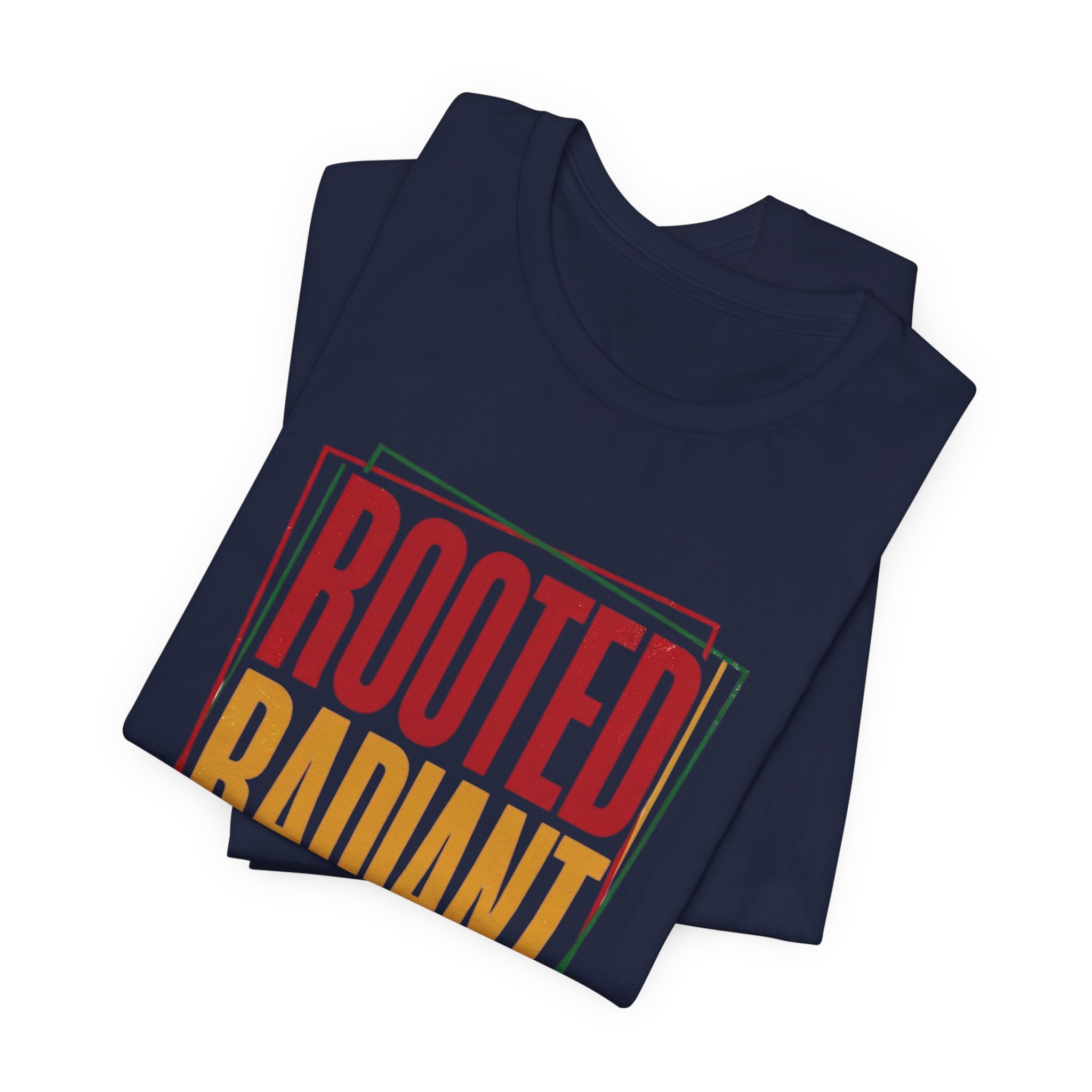 Rooted Radiant Resilient T-Shirt | Juneteenth, Pan-African Colors