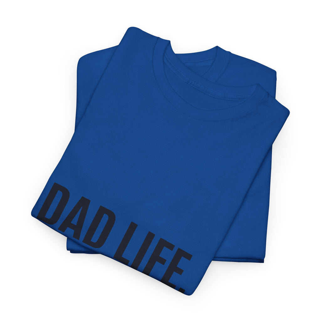 Dad Life Best Life T-Shirt