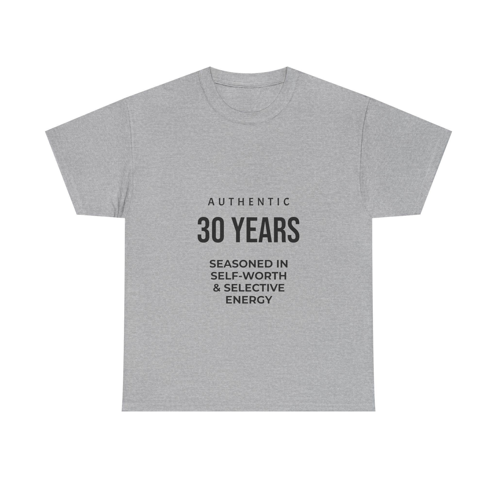 30YRS Seasoned in Self-Worth Tee — Selective Energy Graphic T-Shirt