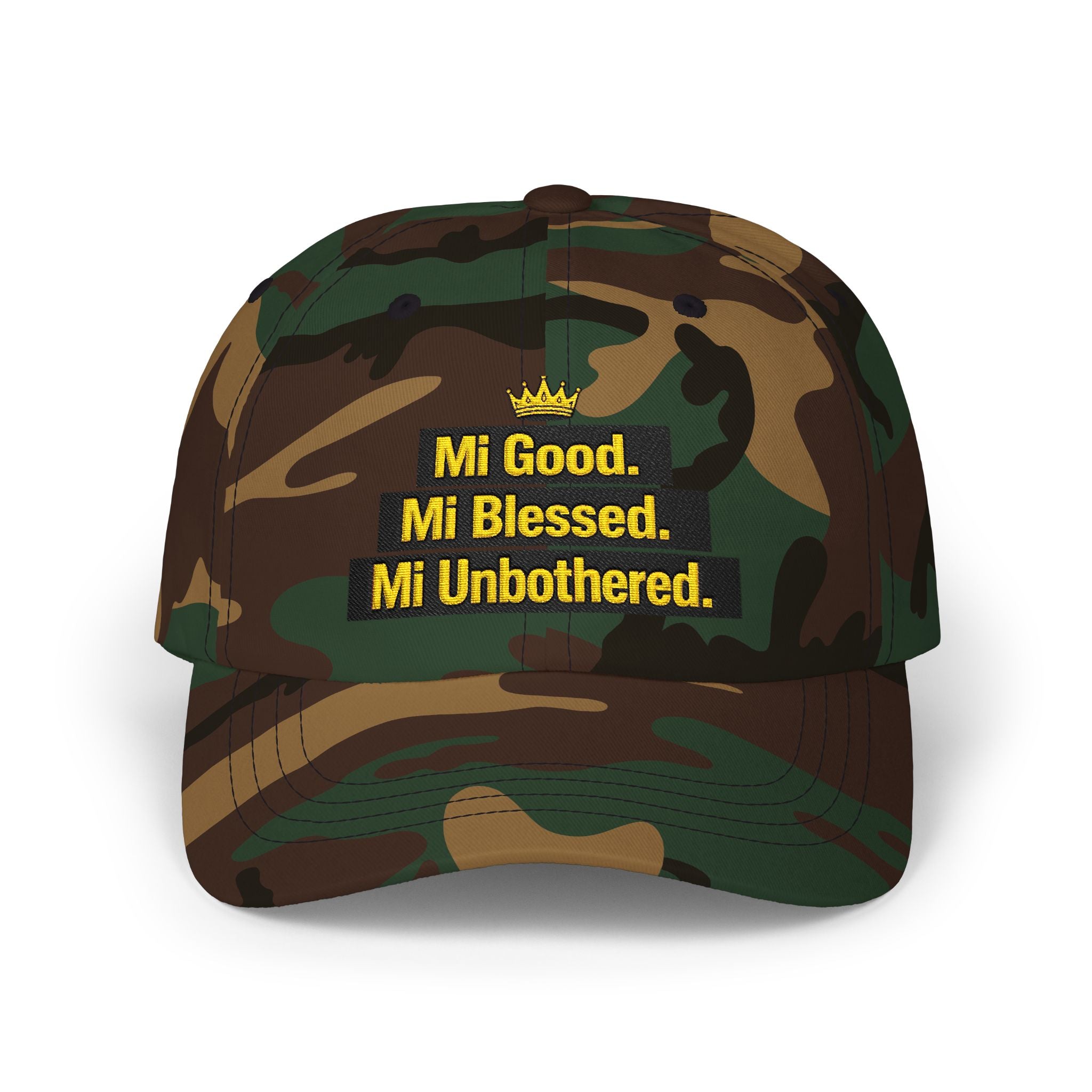 Dad Cap — "Mi Good. Mi Blessed. Mi Unbothered." Embroidered Crown Hat