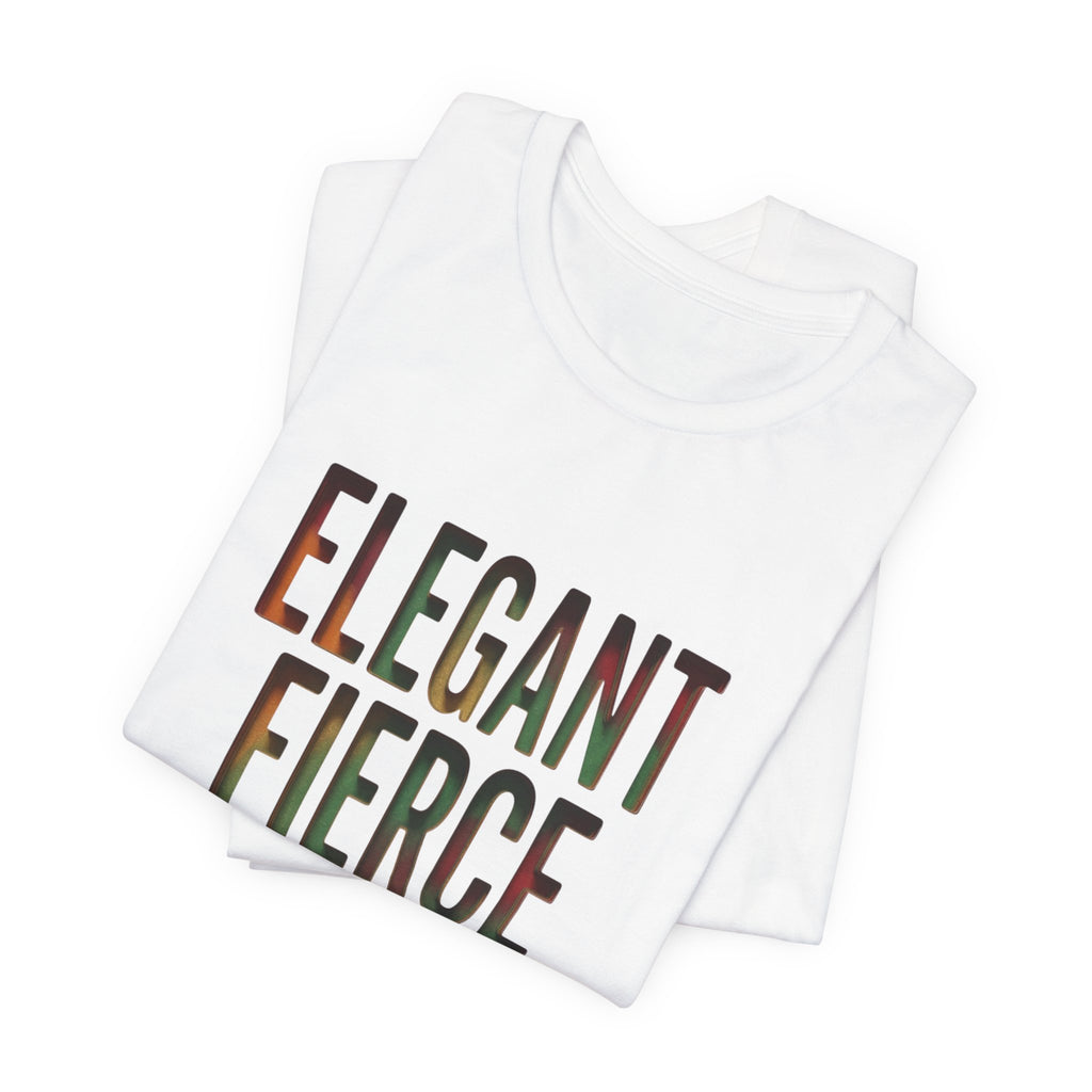 Elegant Fierce Fearless T-Shirt | Juneteenth Pan-African 1865 Freedom