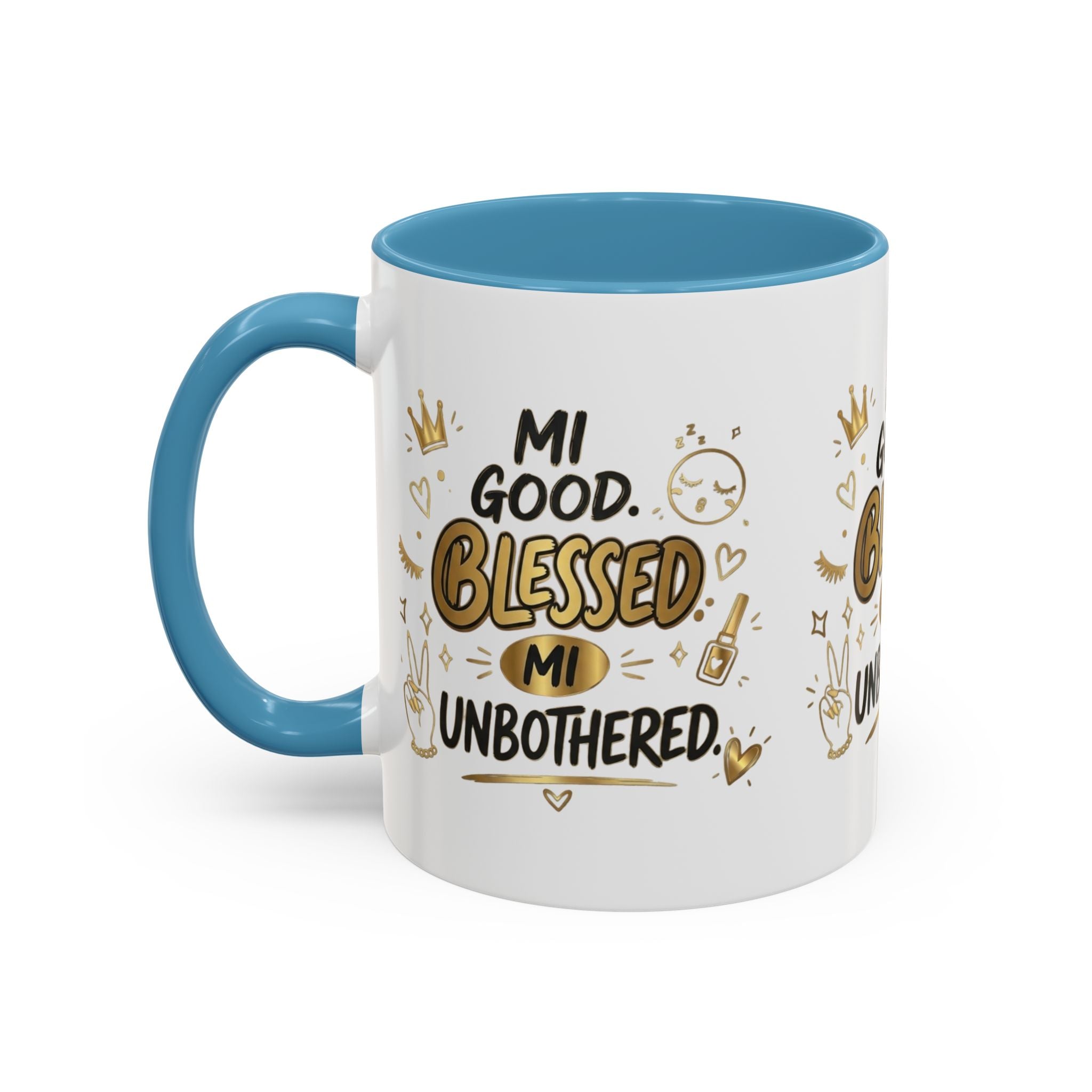 Blessed & Unbothered Accent Coffee Mug — "Mi Good, Blessed, Mi Unbothered"