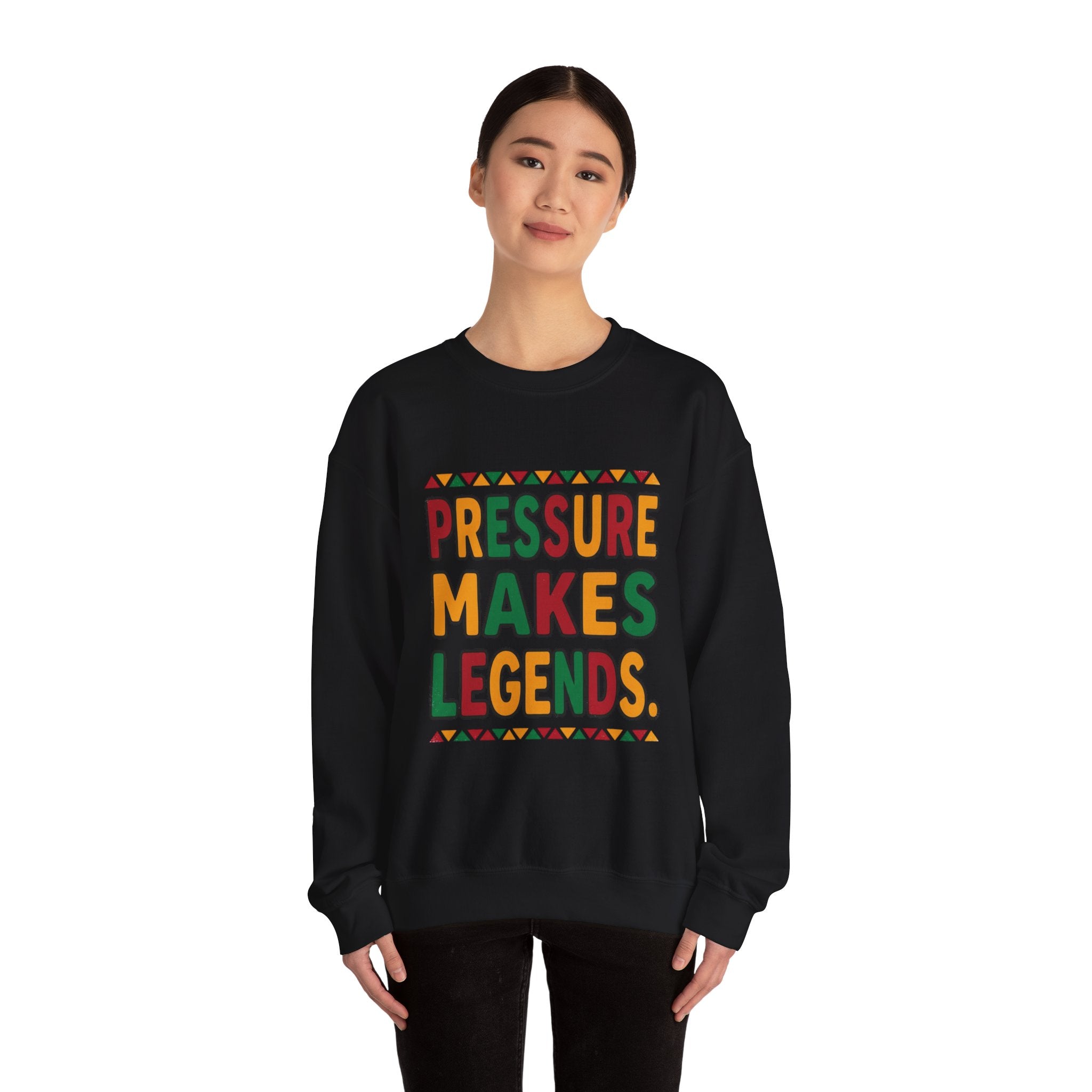 Pressure Makes Legends Sweatshirt | Juneteenth, Pan-African Colors
