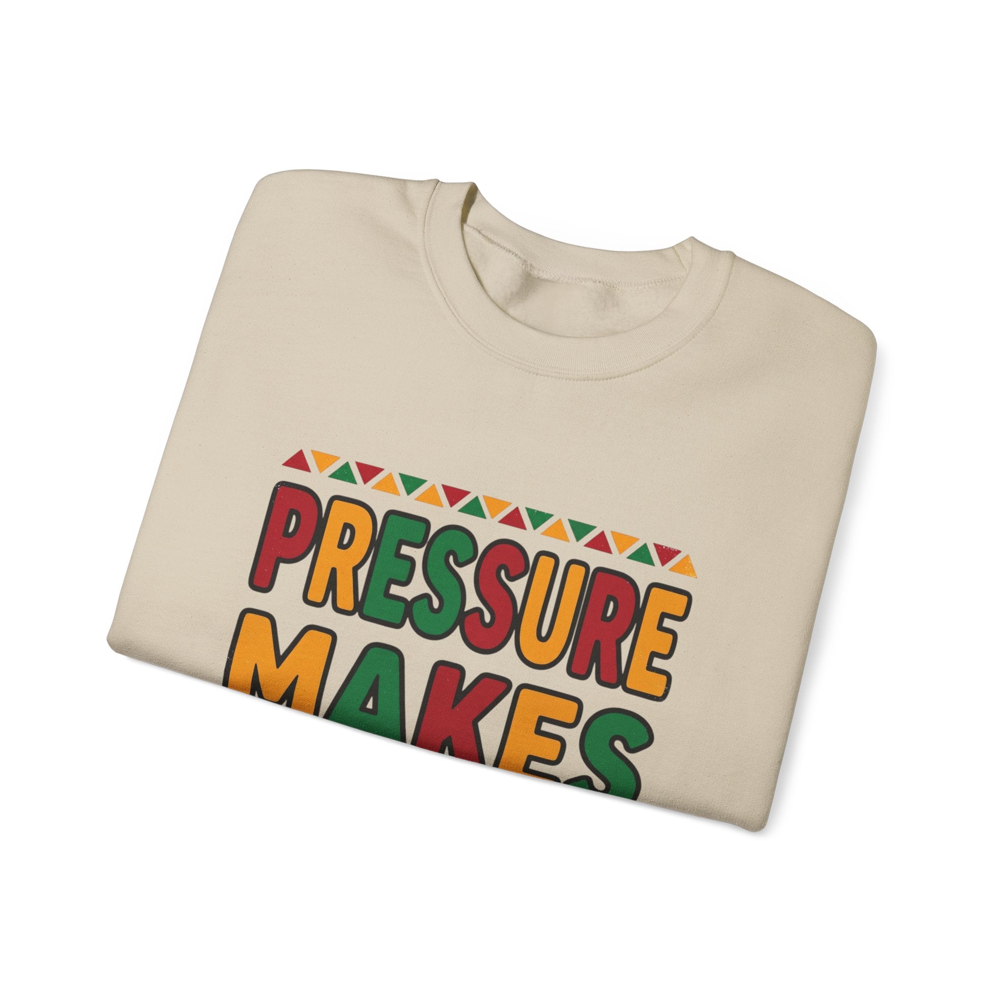 Pressure Makes Legends Sweatshirt | Juneteenth, Pan-African Colors