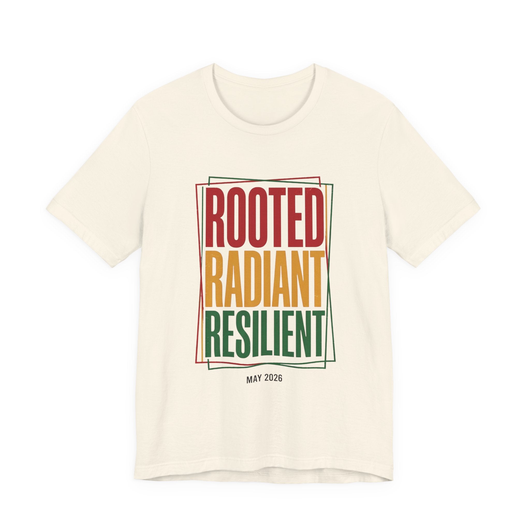Rooted Radiant Resilient T-Shirt | Juneteenth, Pan-African Colors
