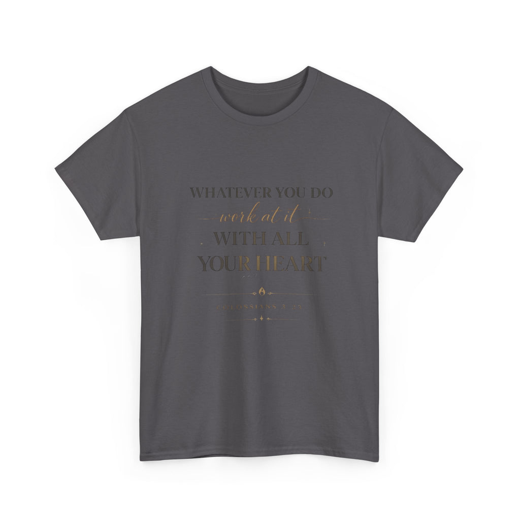 Entrepreneur Bible Quote Tee — "Work at it with All Your Heart"