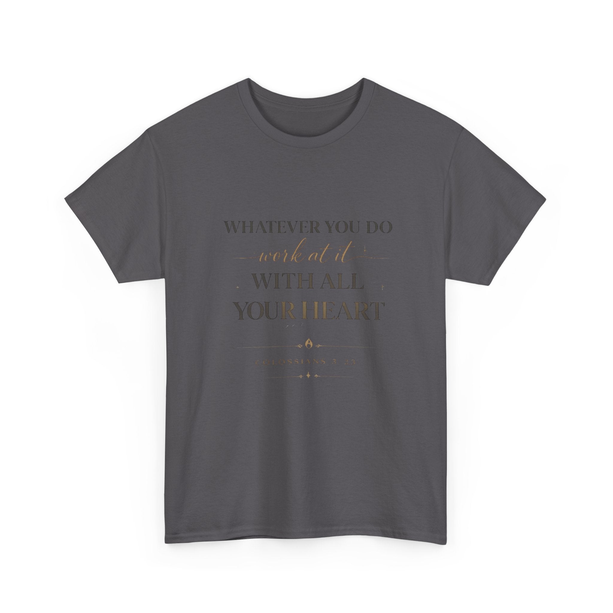 Entrepreneur Bible Quote Tee — "Work at it with All Your Heart"