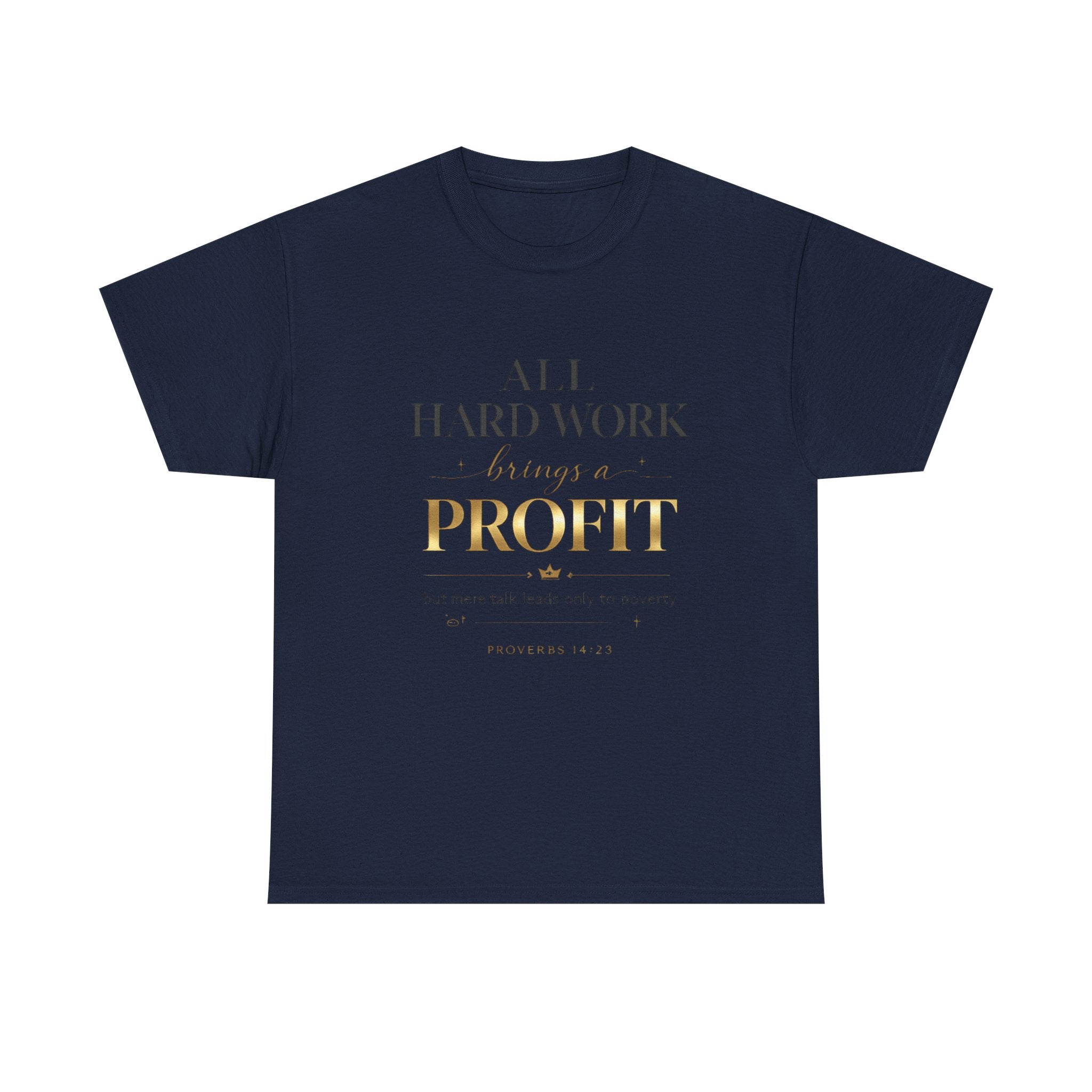 All Hard Work Brings a Profit Tee — Motivational Entrepreneur Hustle T-Shirt