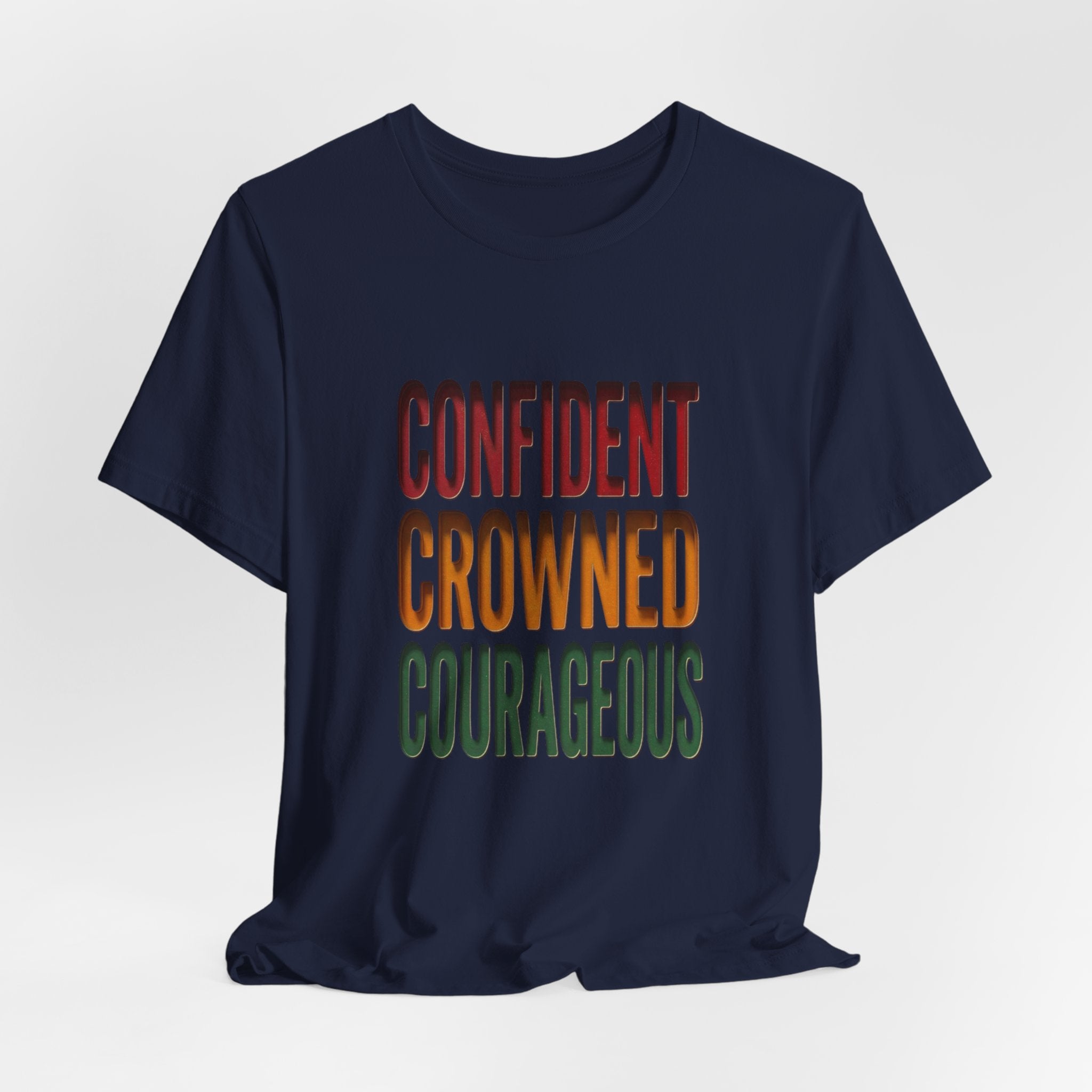 Confident Crowned Courageous T-Shirt | Juneteenth Pan-African 1865 Freedom Tee