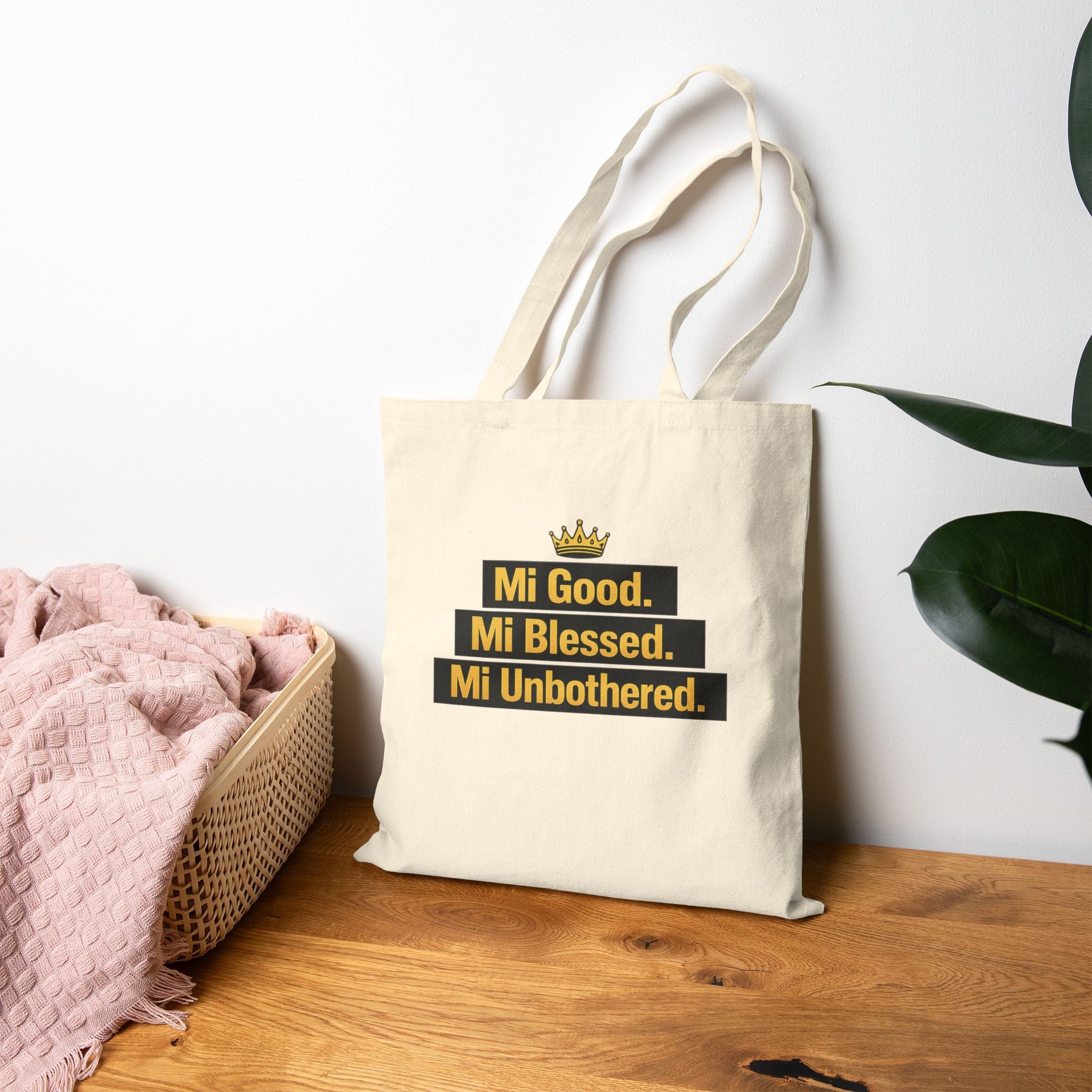 Tote Bag — “Mi Good. Mi Blessed. Mi Unbothered.” Canvas Grocery & Everyday Market Tote