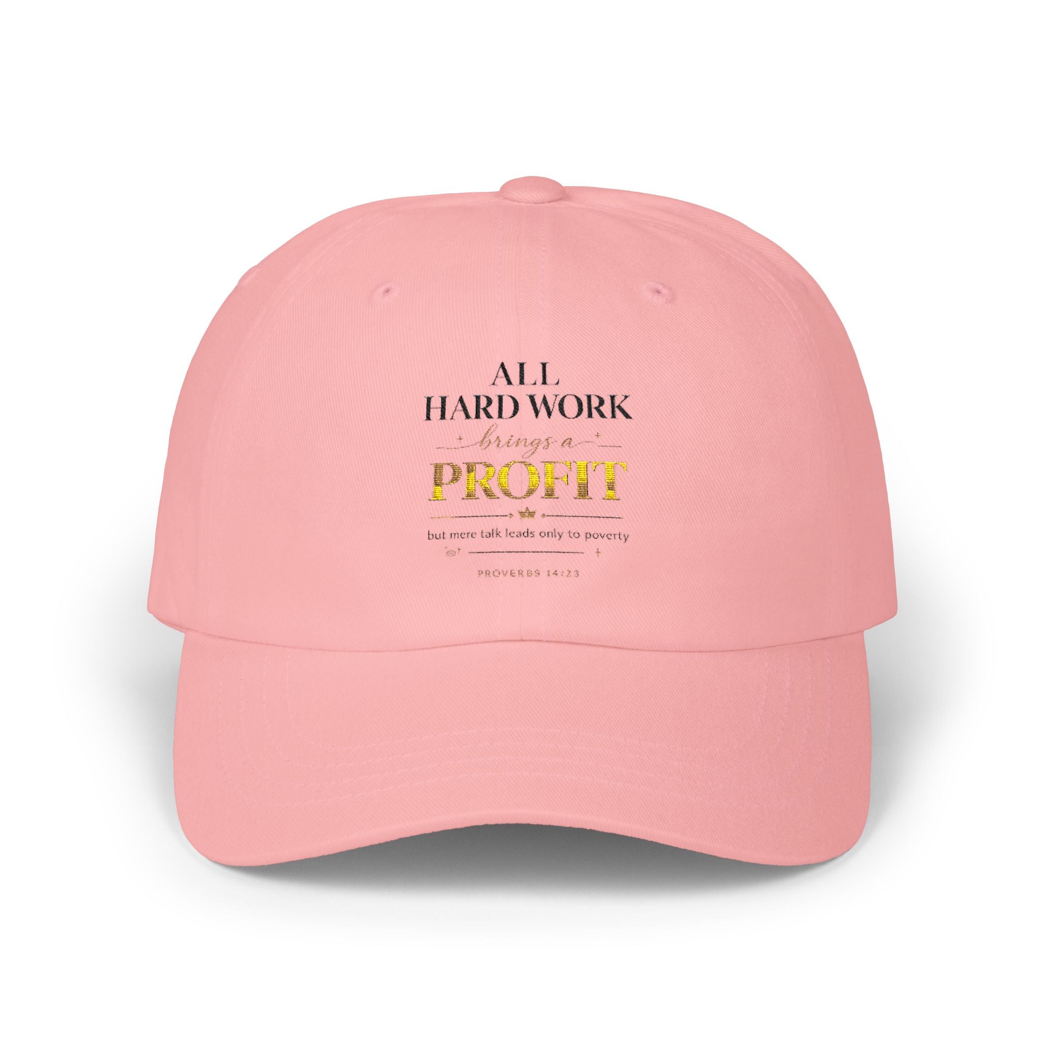 Dad Cap — 'All Hard Work Through a Profit' Minimal Embroidered Hat