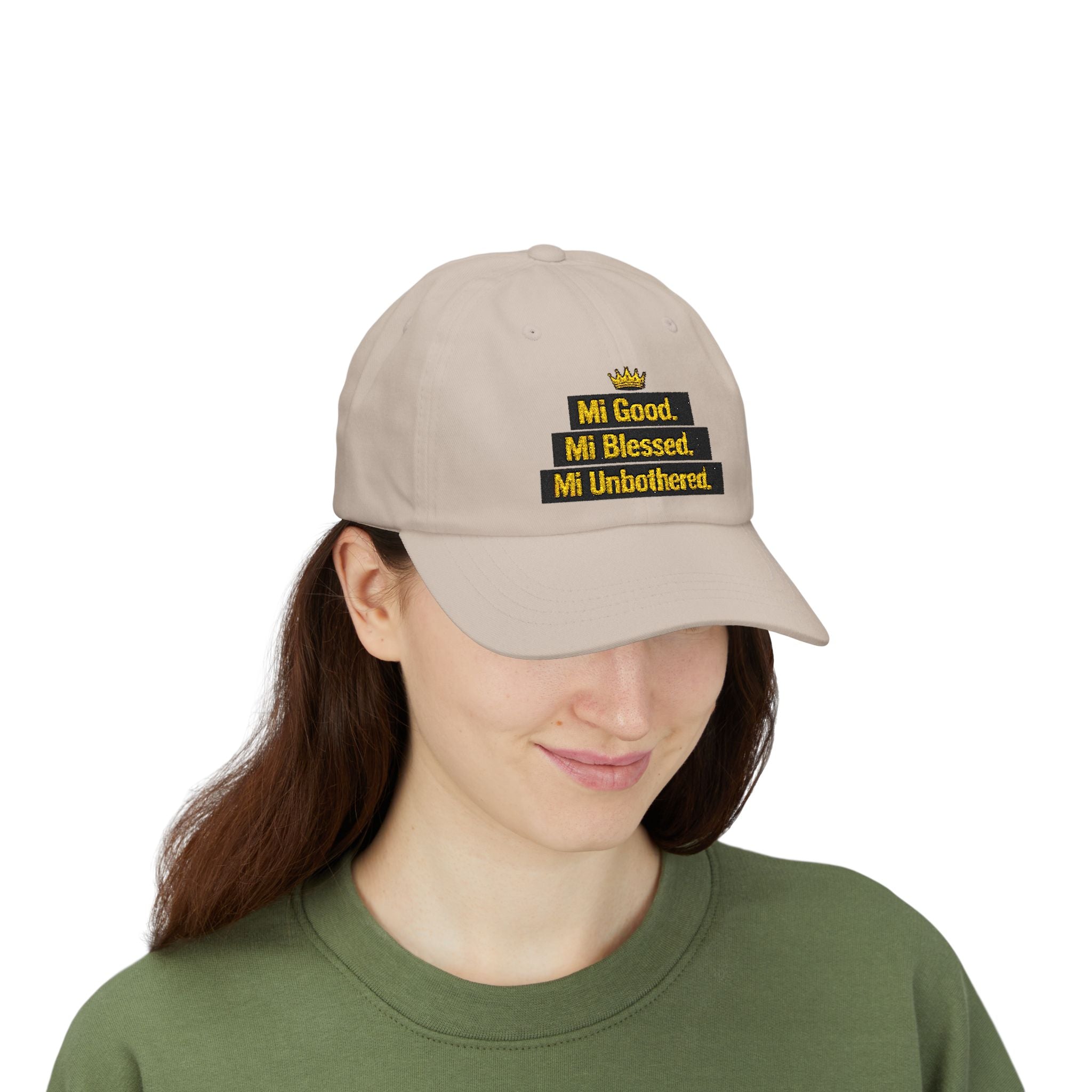 Dad Cap — "Mi Good. Mi Blessed. Mi Unbothered." Embroidered Crown Hat