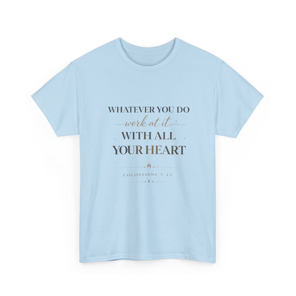 Entrepreneur Bible Quote Tee — "Work at it with All Your Heart"