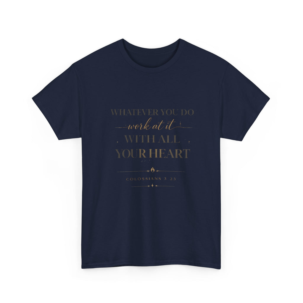 Entrepreneur Bible Quote Tee — "Work at it with All Your Heart"