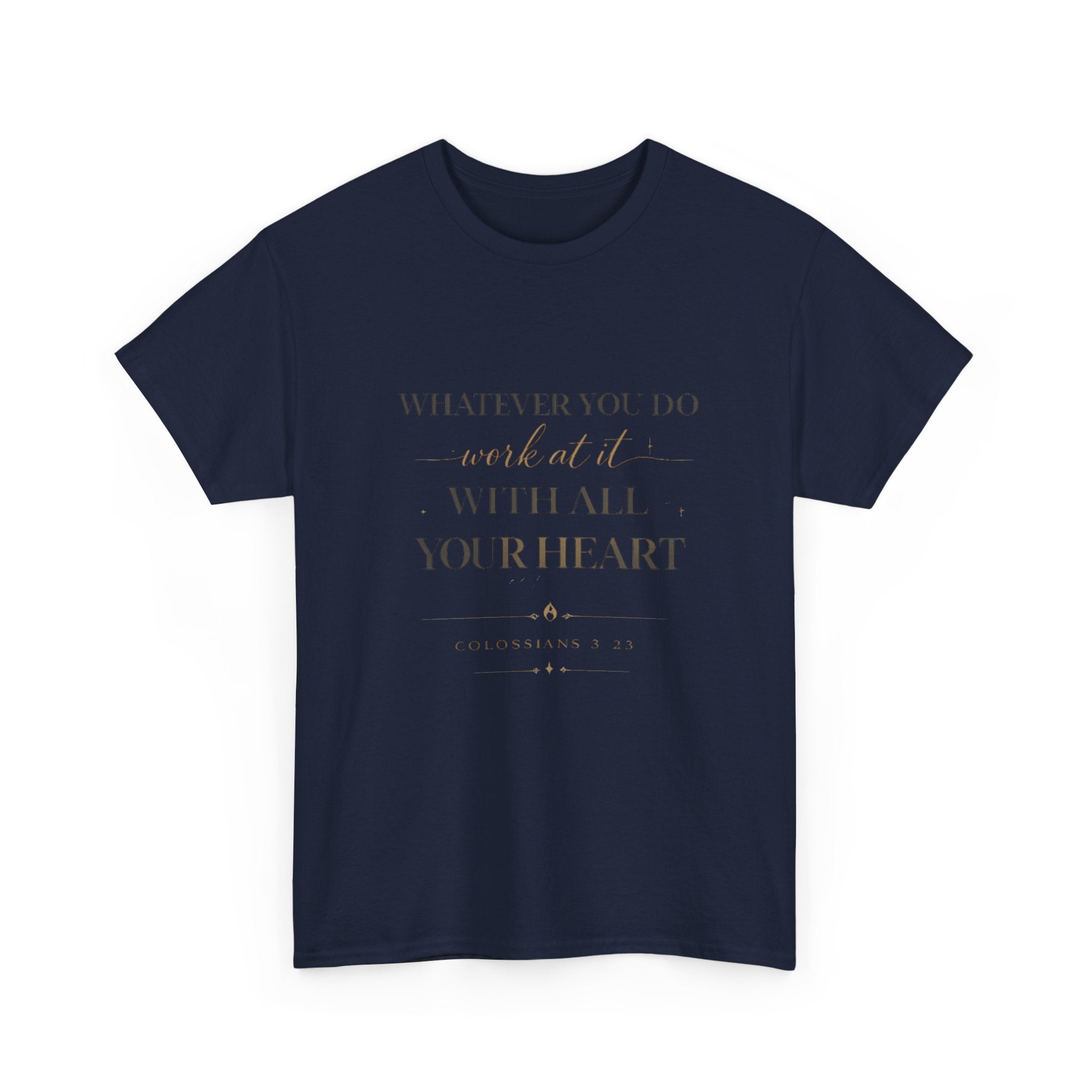 Entrepreneur Bible Quote Tee — "Work at it with All Your Heart"