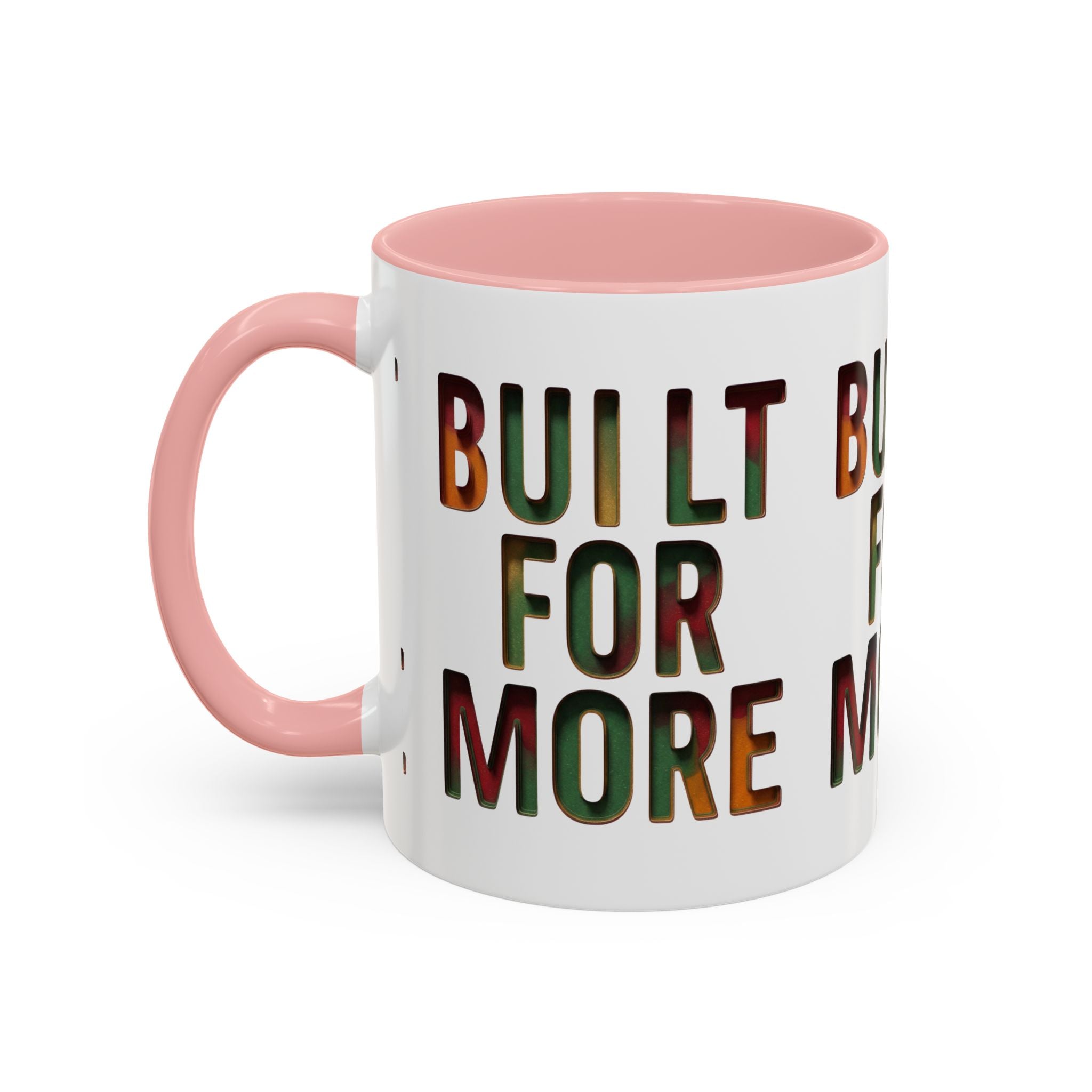 Coffee Mug — "Built for More" Motivational Accent Mug (11/15oz)