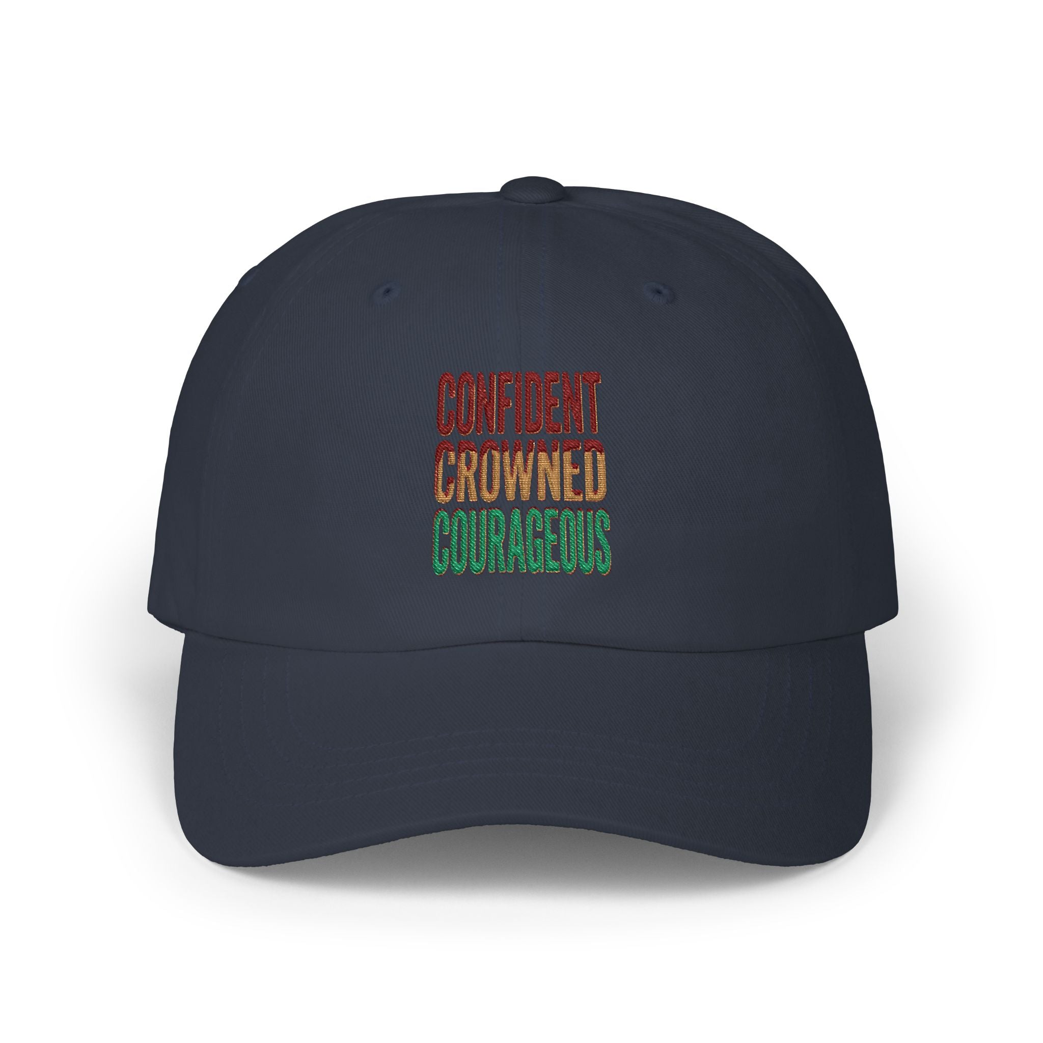 Classic Dad Cap — "Confident Crowned Courageous" Embroidered Inspirational Hat