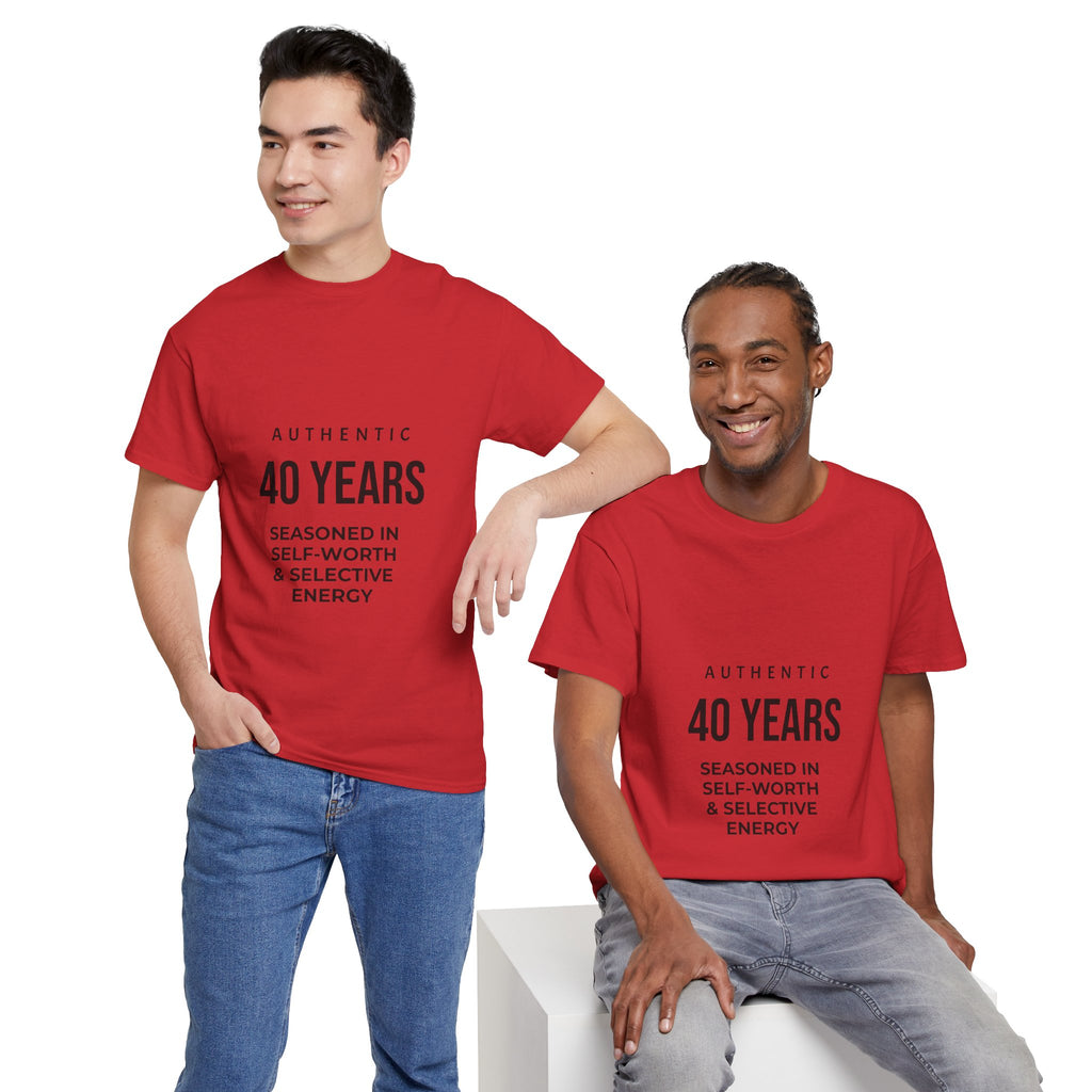 40 Years Authentic Tee — "Seasoned in Self-Worth & Selective Energy" Birthday Shirt