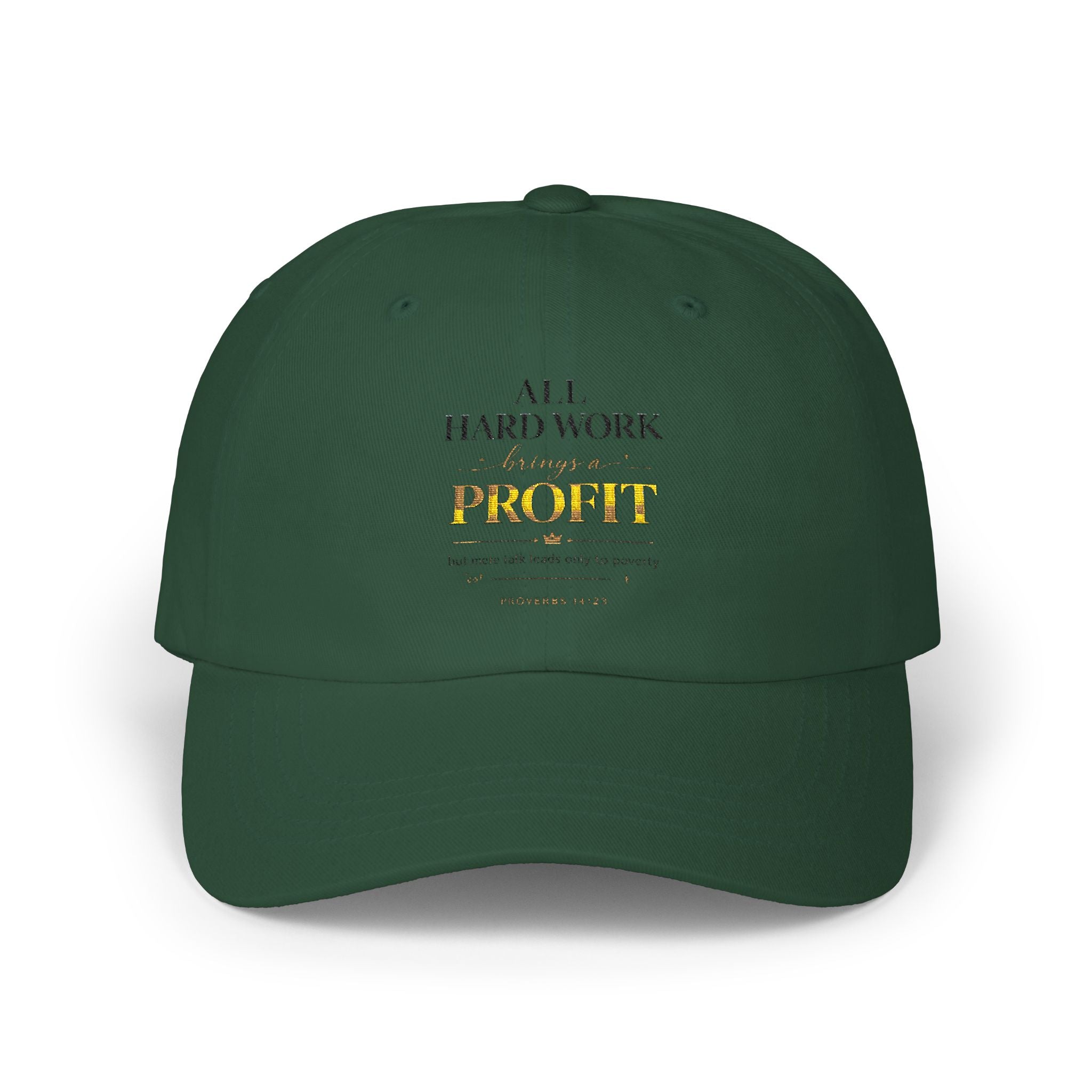 Dad Cap — 'All Hard Work Through a Profit' Minimal Embroidered Hat