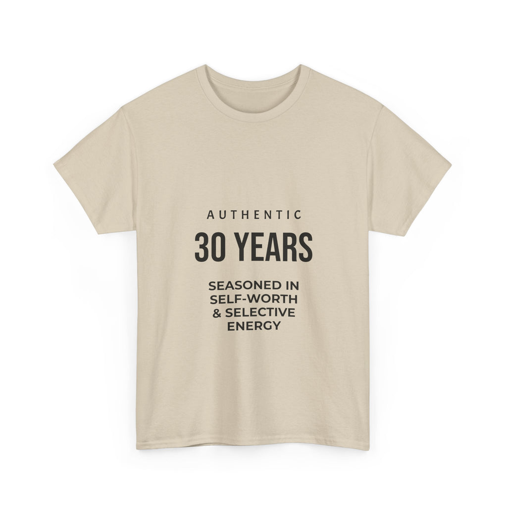 30YRS Seasoned in Self-Worth Tee — Selective Energy Graphic T-Shirt