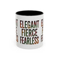 Elegant Fierce Fearless Coffee Mug — Inspirational Accent Mug (11/15oz)