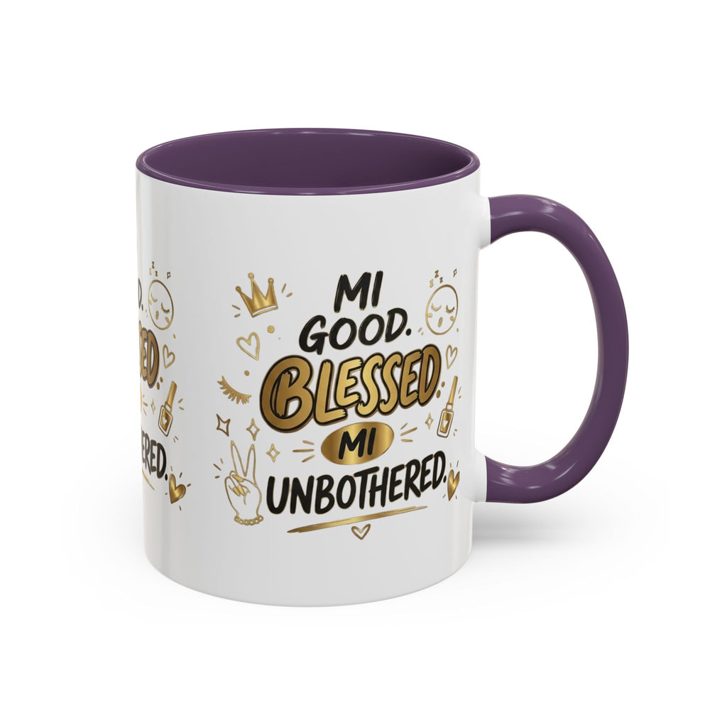 Blessed & Unbothered Accent Coffee Mug — "Mi Good, Blessed, Mi Unbothered"