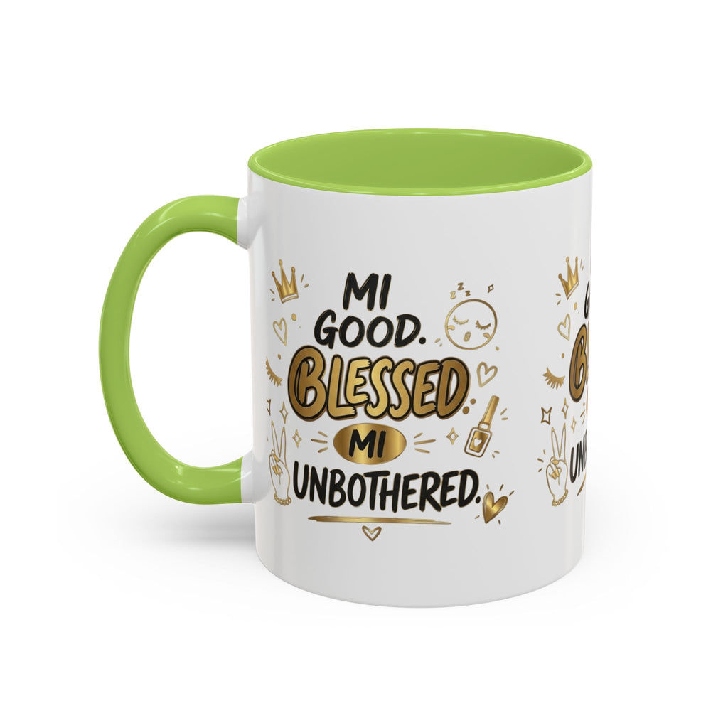 Blessed & Unbothered Accent Coffee Mug — "Mi Good, Blessed, Mi Unbothered"