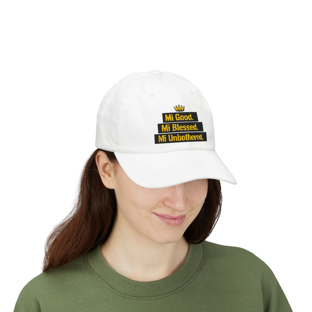Dad Cap — "Mi Good. Mi Blessed. Mi Unbothered." Embroidered Crown Hat